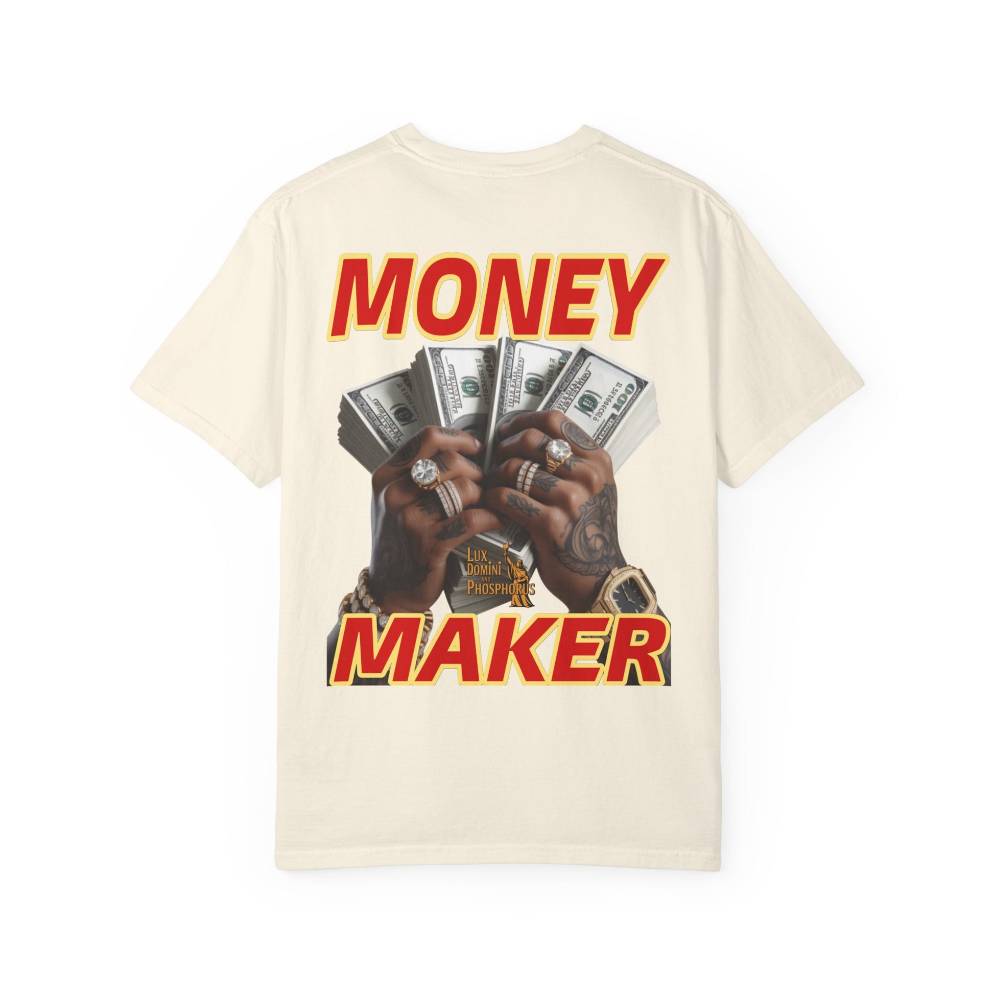 Money Maker T-Shirt - Unisex Garment-Dyed Tee