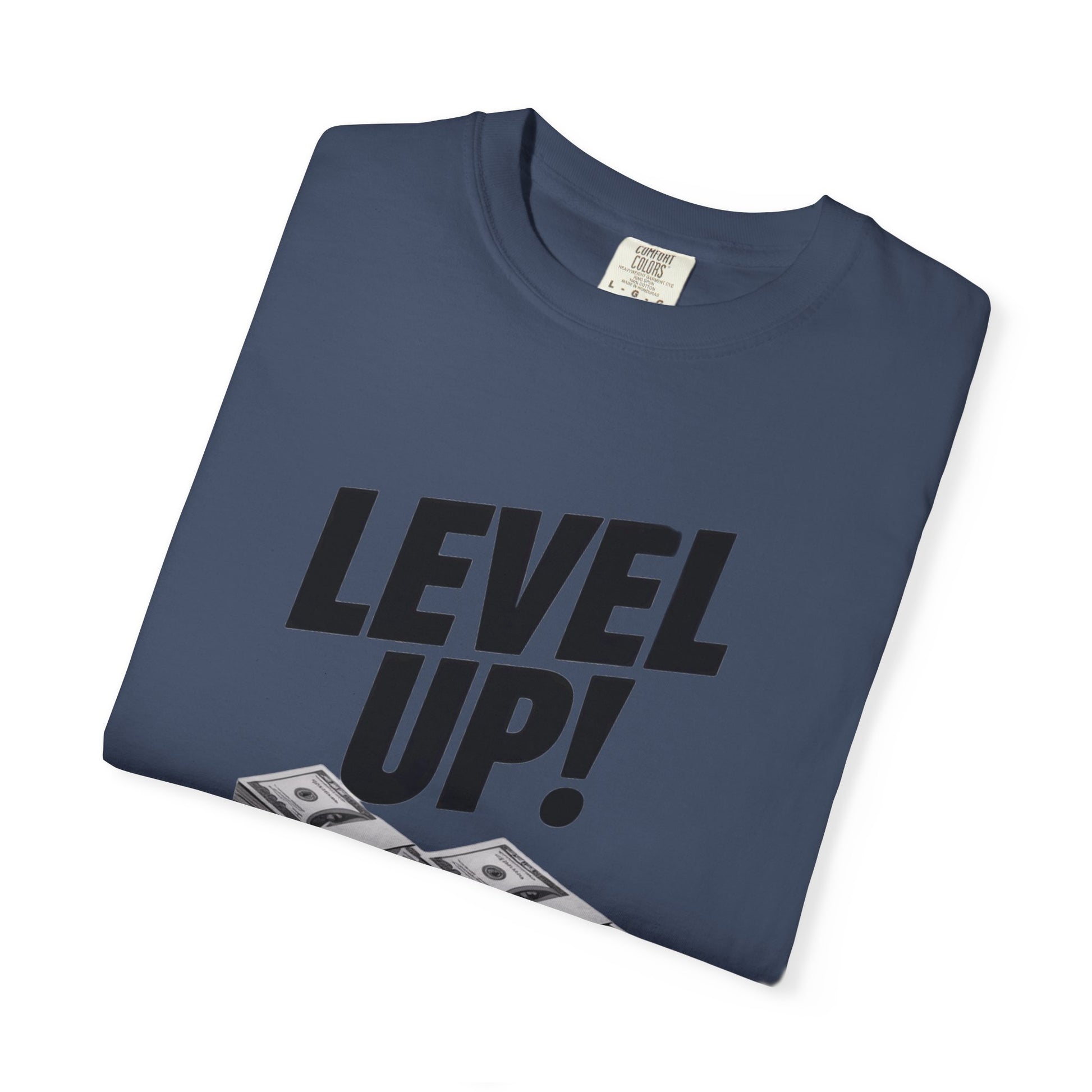 Garment-Dyed T-shirt Level Up Design