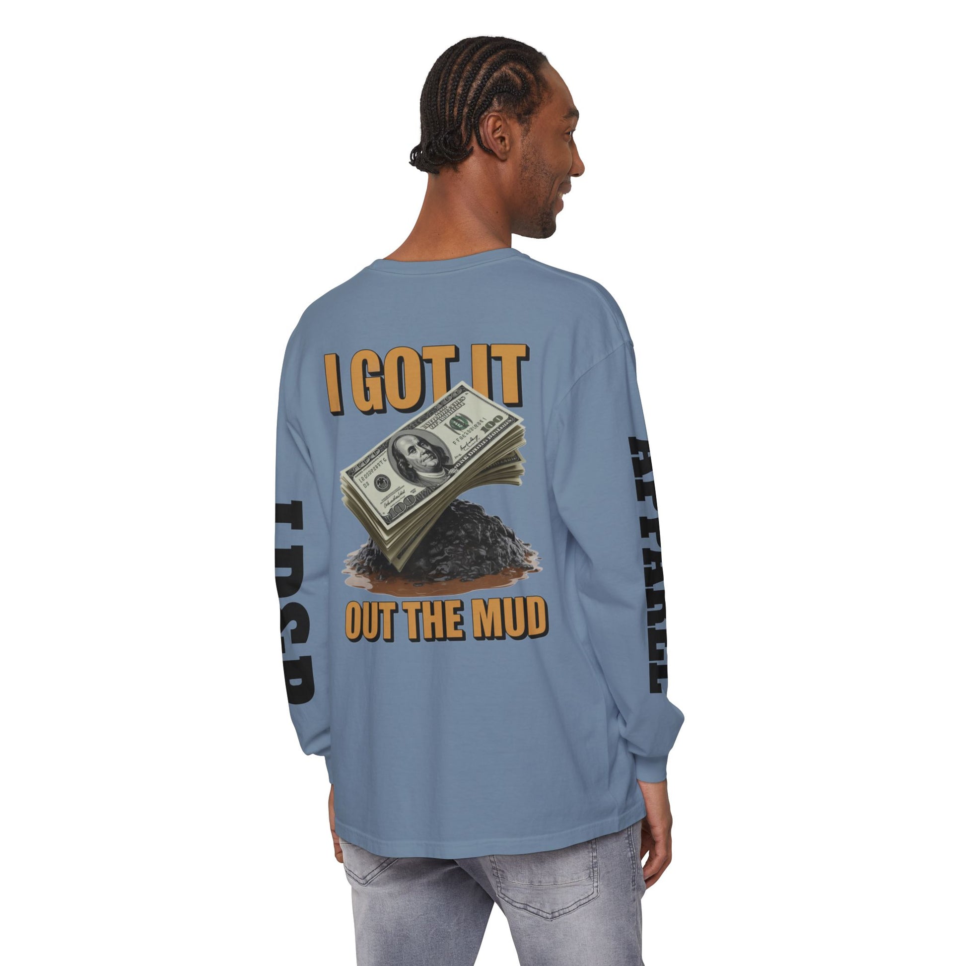 I Got It Out The Mud Long Sleeve T-Shirt LD&P APPAREL DESIGN