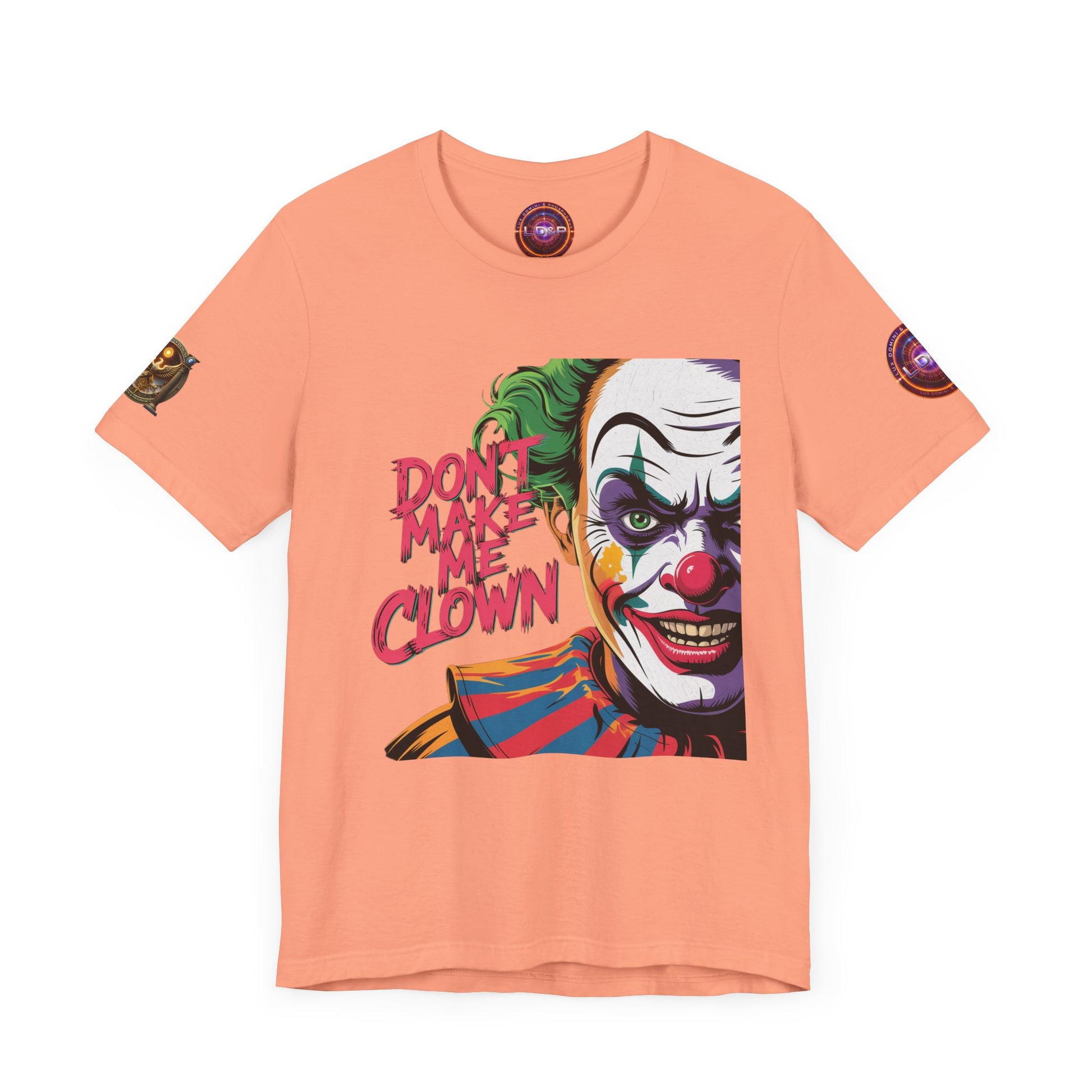Clown Tee - Don't make me clown - Unisex T-Shirt