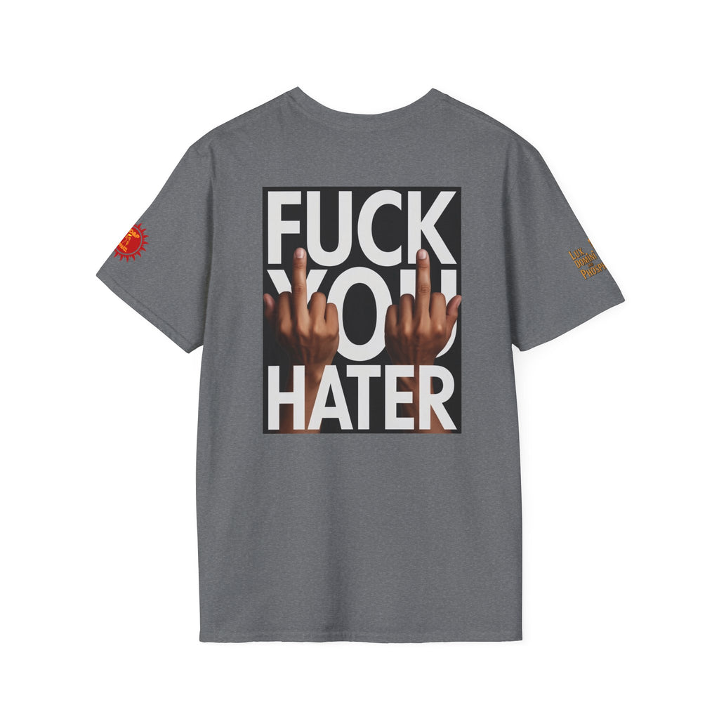 Fuck You Hater  LD&P APPAREL T‑Shirt