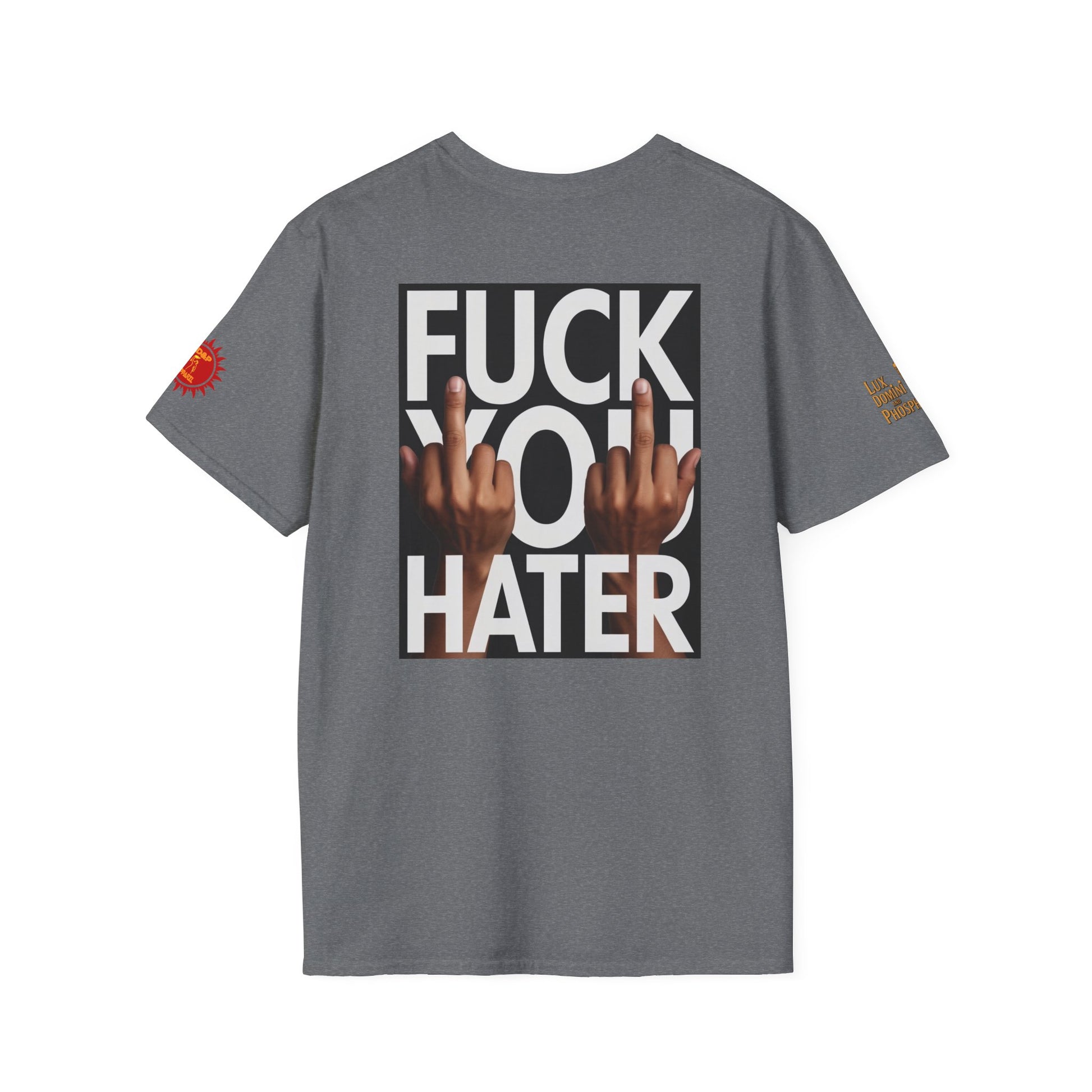 Fuck You Hater  LD&P APPAREL T‑Shirt