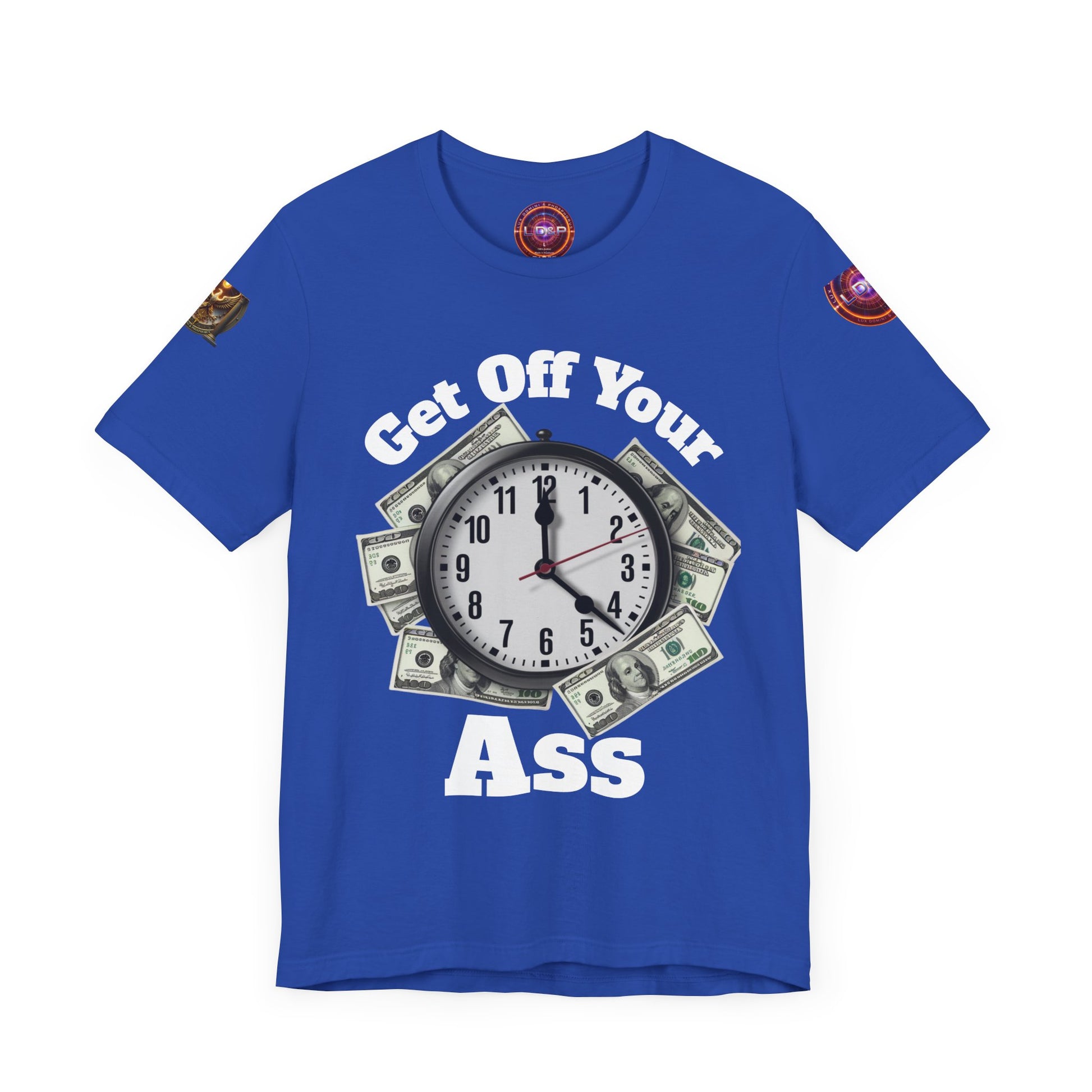 Motivational Unisex Tee - 'Get Off Your Ass'