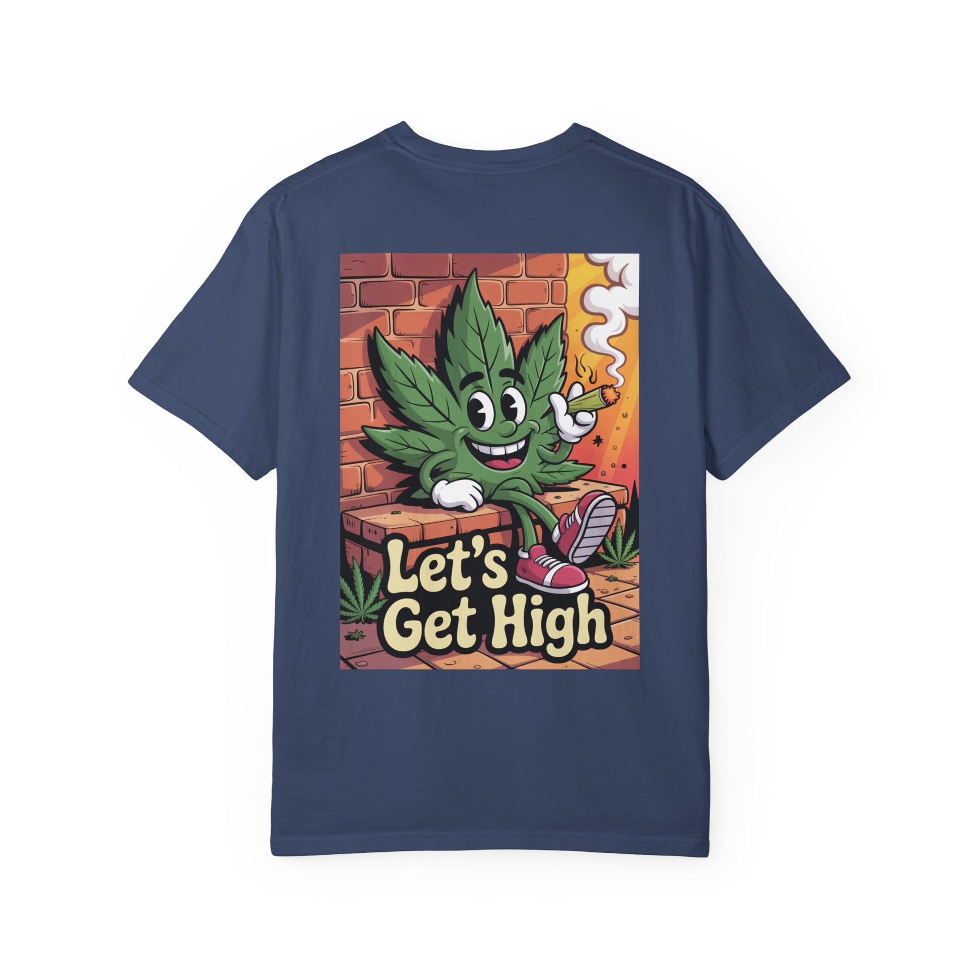 Garment-Dyed T-shirt Let's Get High Unisex Tee