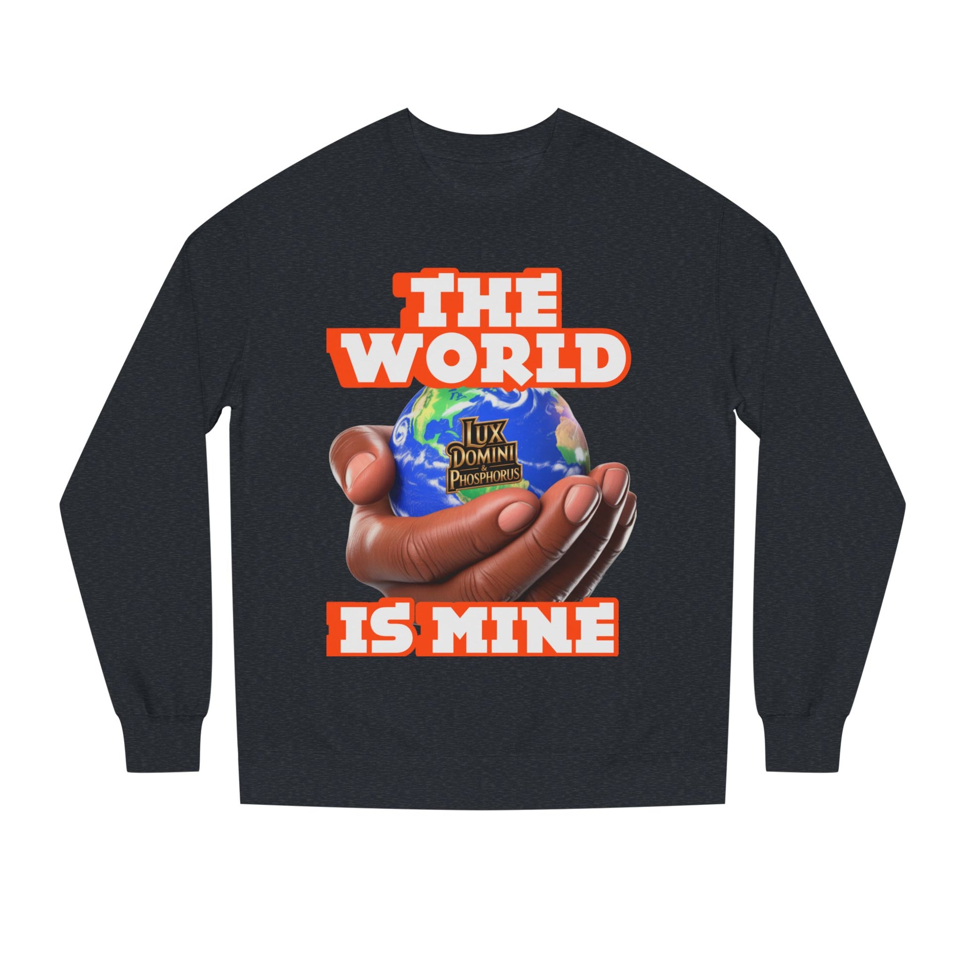 The World Is Mine Crewneck Sweatshirt
