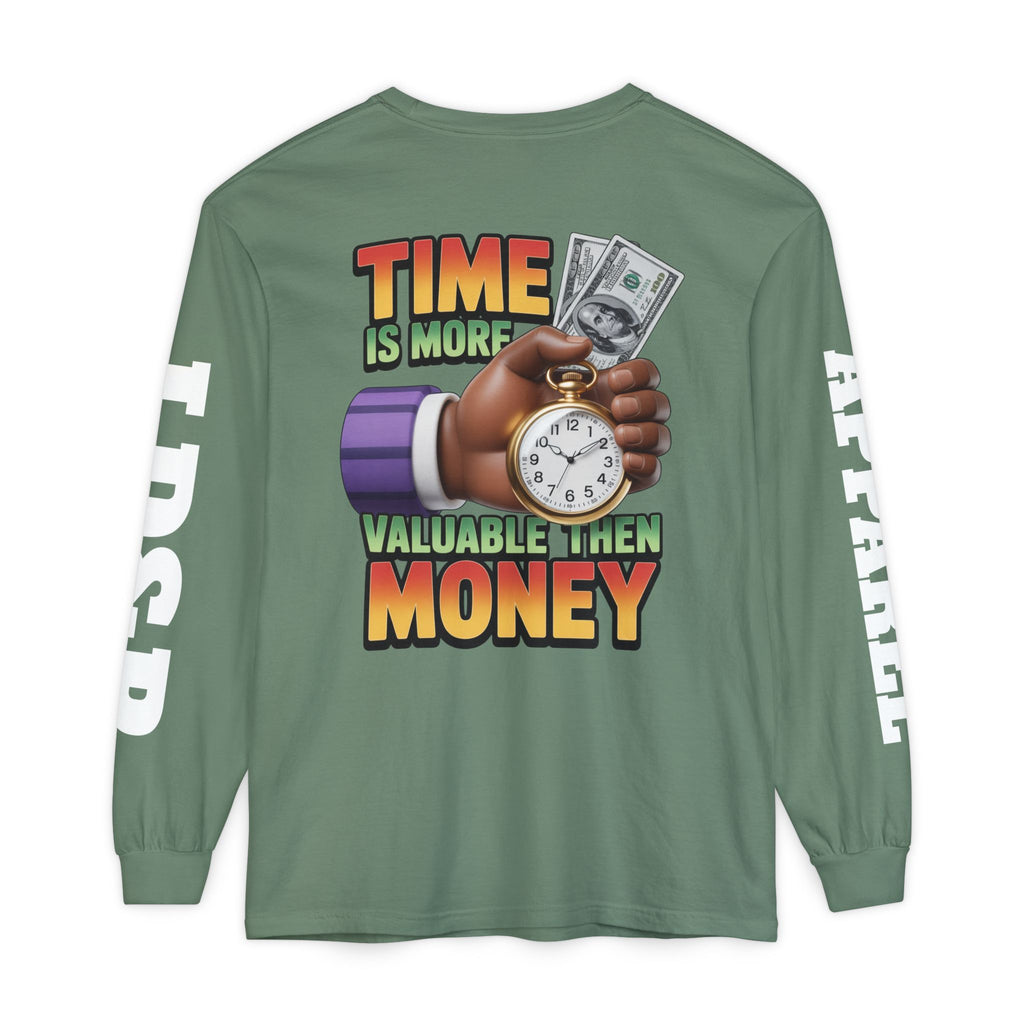 Time is more valuable than money Long Sleeve T-Shirt