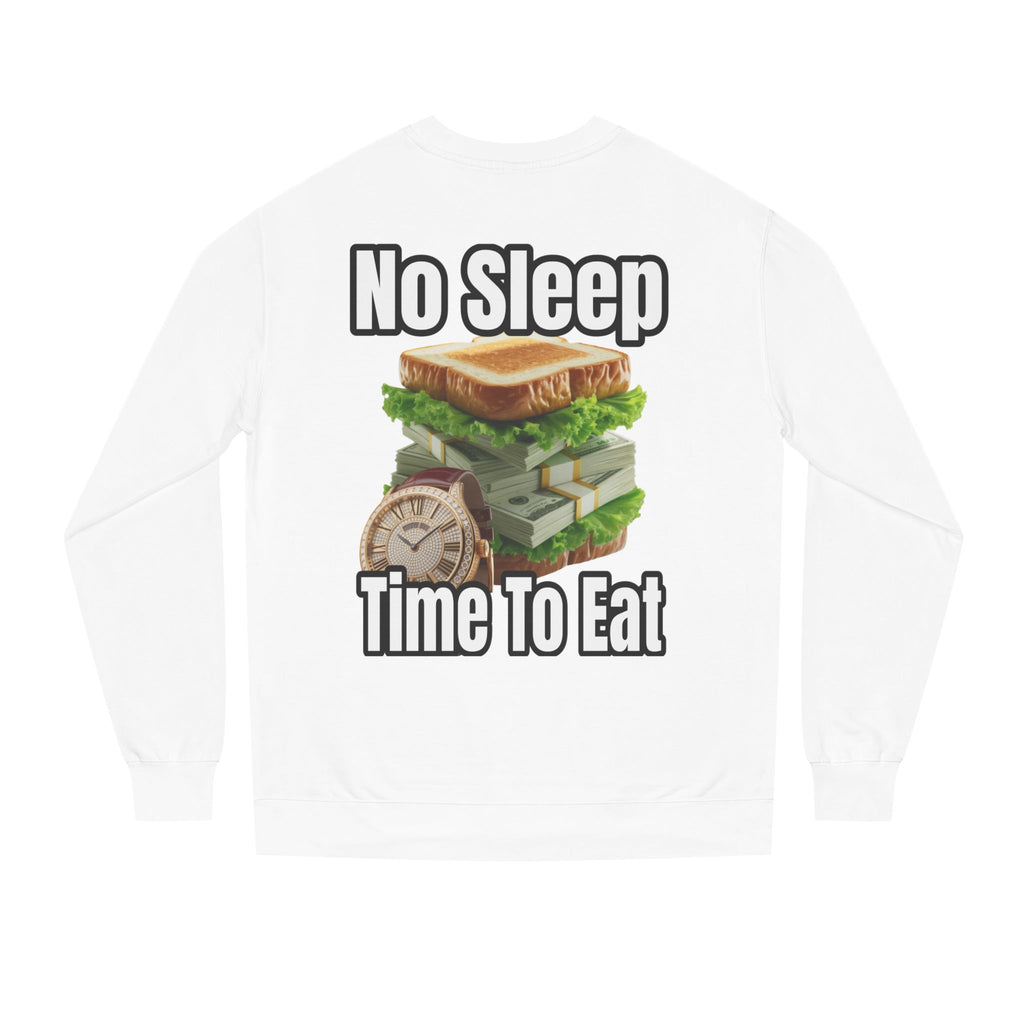 Unisex Sweatshirt No Sleep Time To Eat