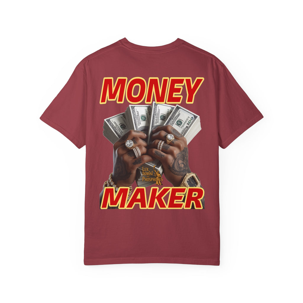 Money Maker T-Shirt - Unisex Garment-Dyed Tee