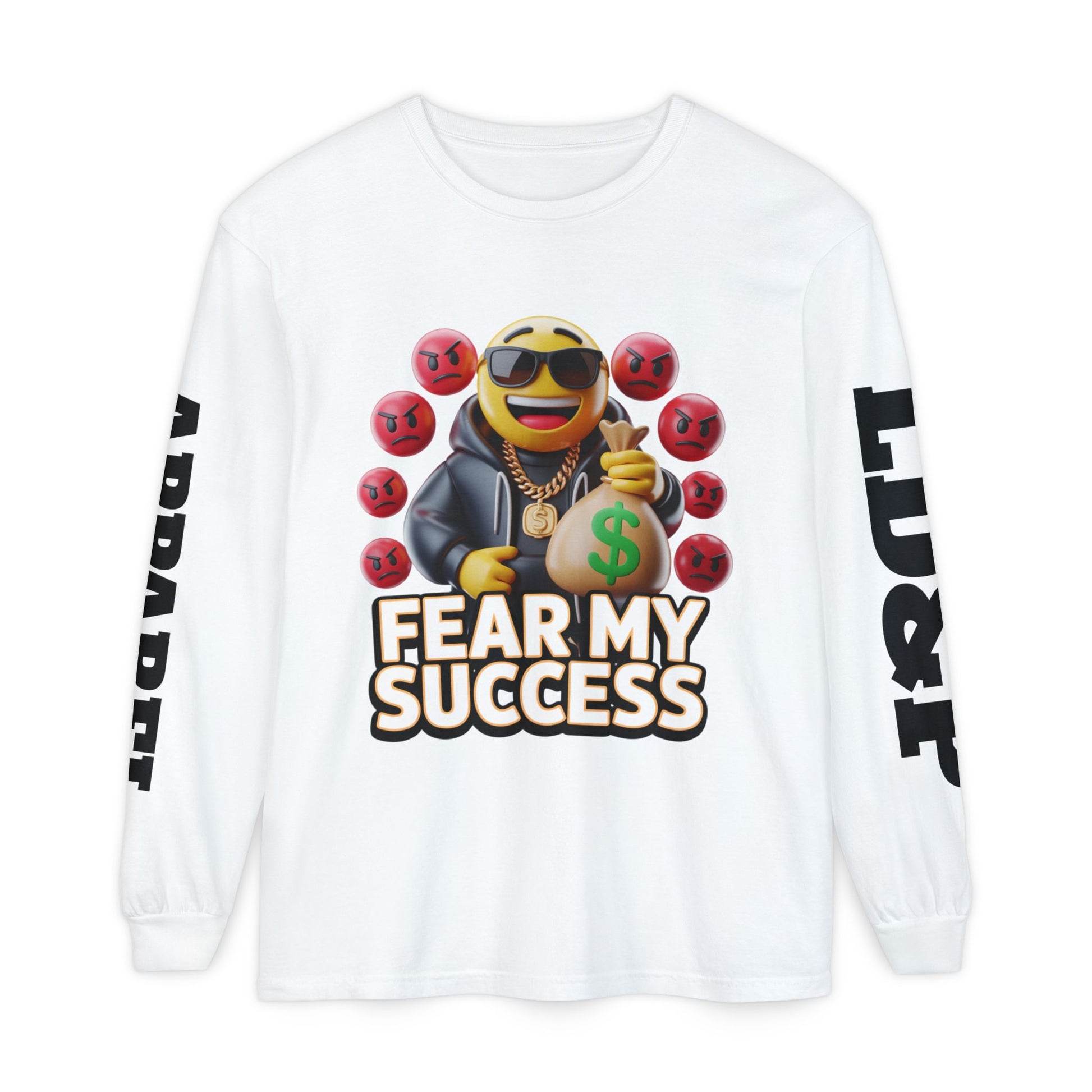 Fear My Success Long Sleeve T-Shirt