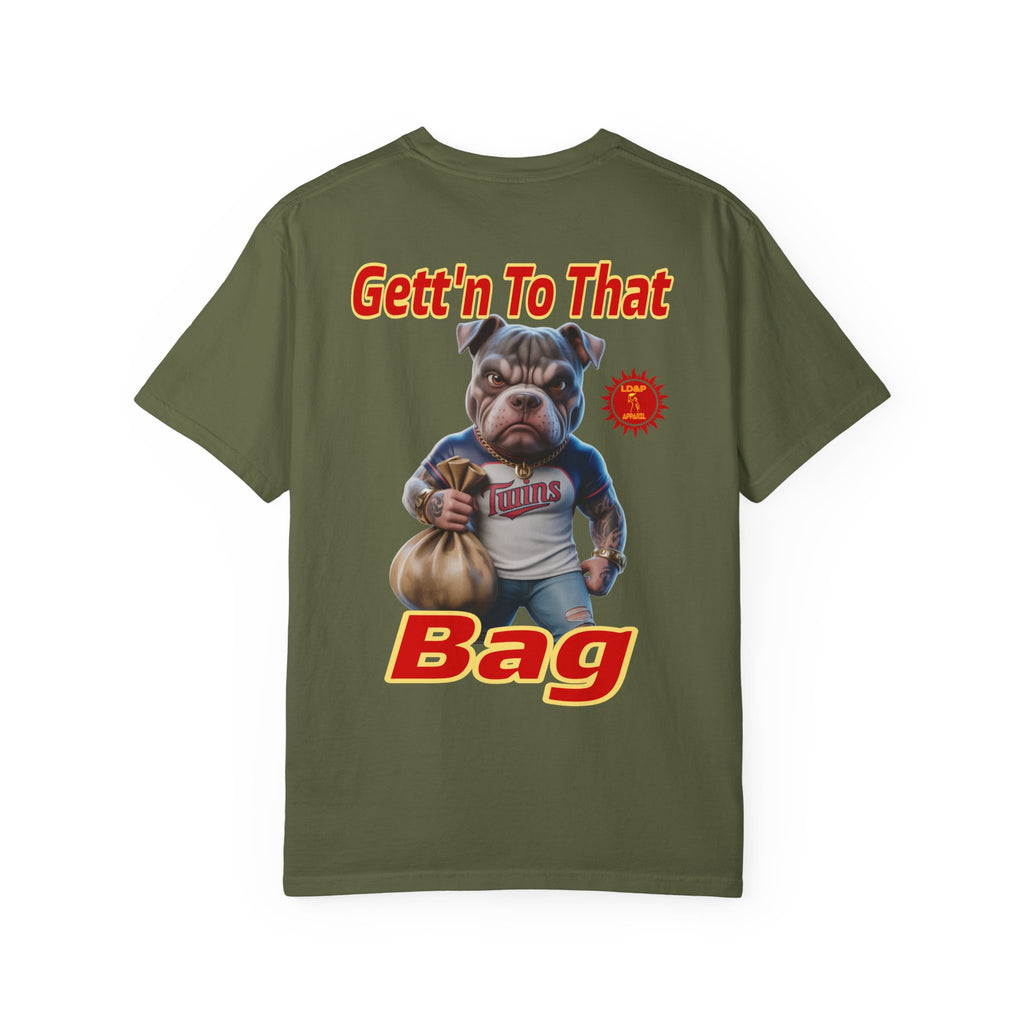 Garment-Dyed T-shirt - Gett'n To The Bag Design
