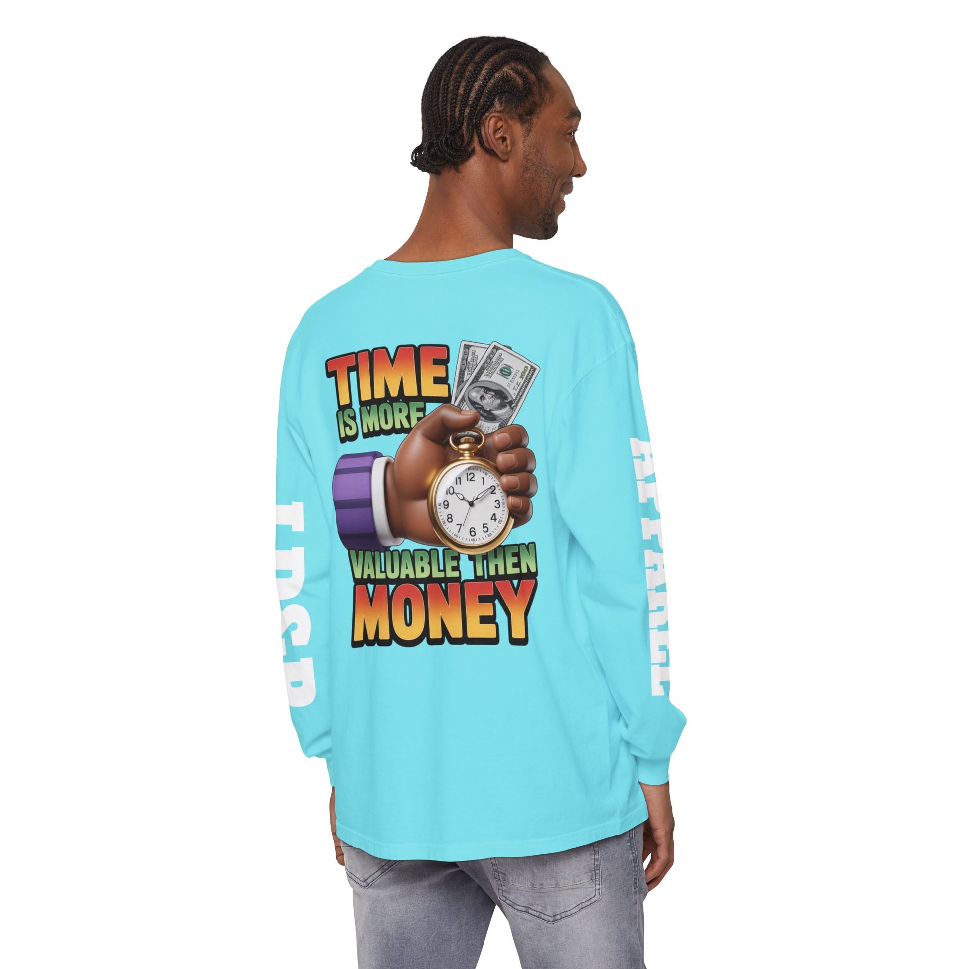 Time is more valuable than money Long Sleeve T-Shirt