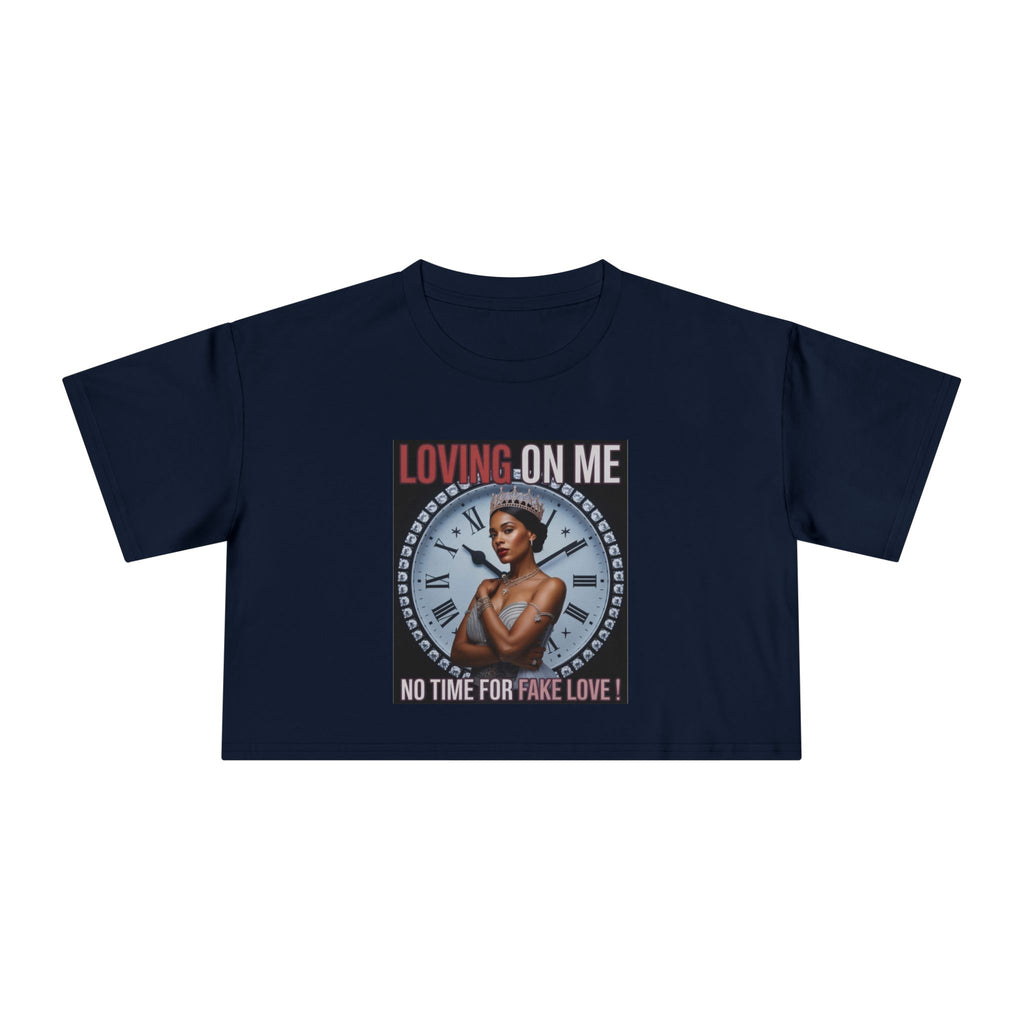 Loving On Me Crop Tee — "No Time for Fake Love" Women's Graphic Tee