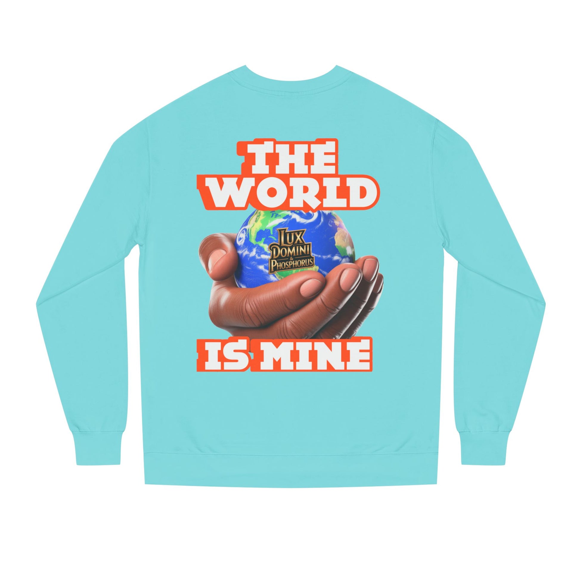 The World Is Mine Crewneck Sweatshirt