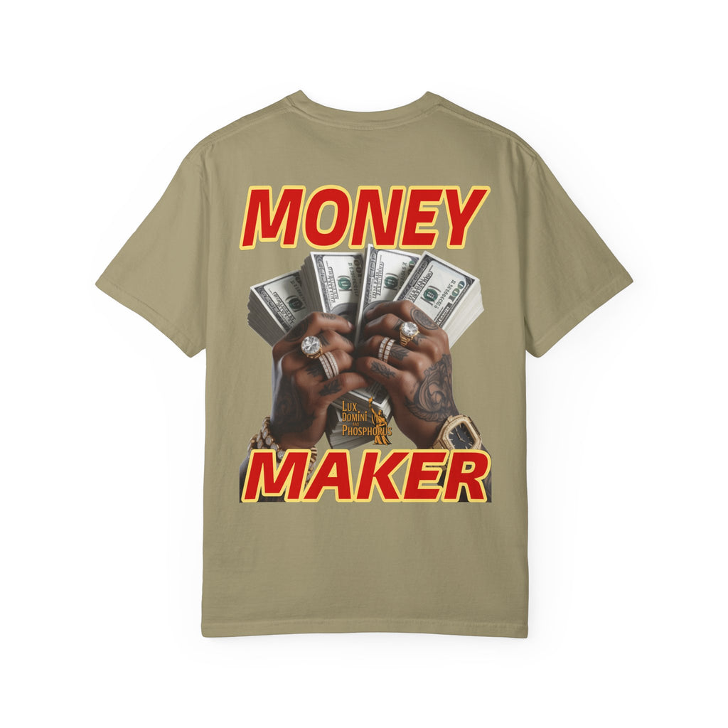 Money Maker T-Shirt - Unisex Garment-Dyed Tee