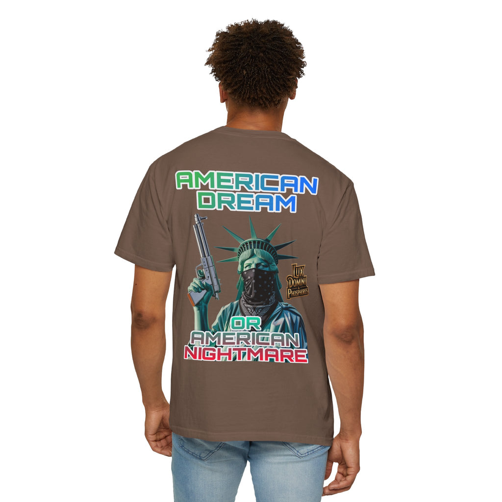 T-shirt American Dream or Nightmare Unisex Garment-Dyed