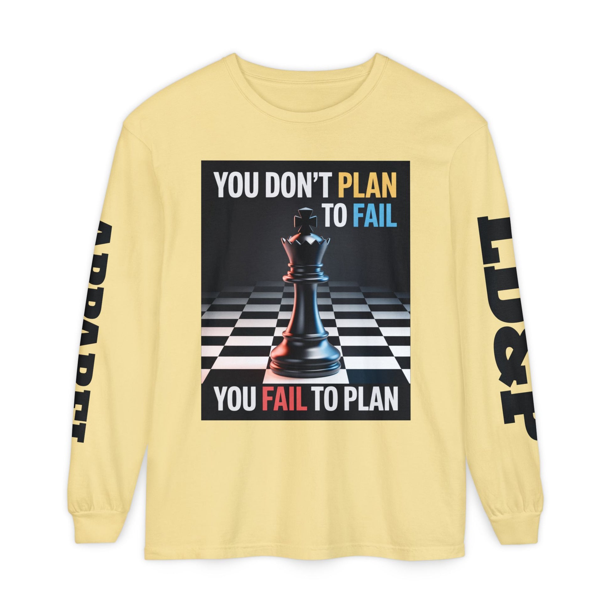 You Don't PlanTo Fail' Long Sleeve T-Shirt