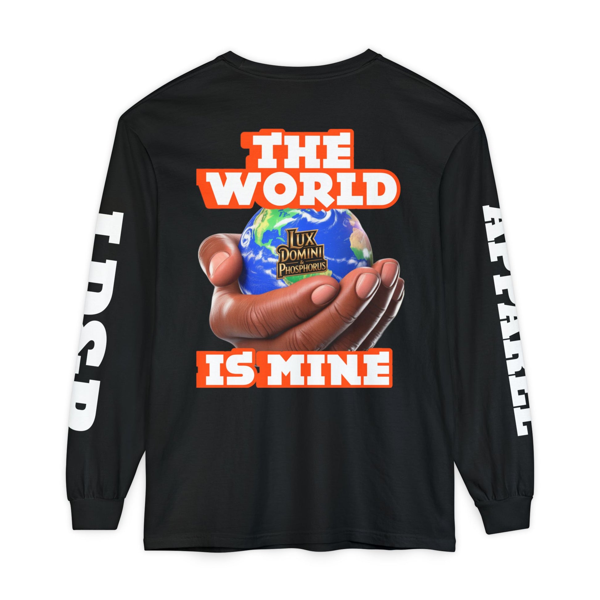 The World Is Mine Design Long Sleeve T-Shirt LD&P APPAREL DESIGN
