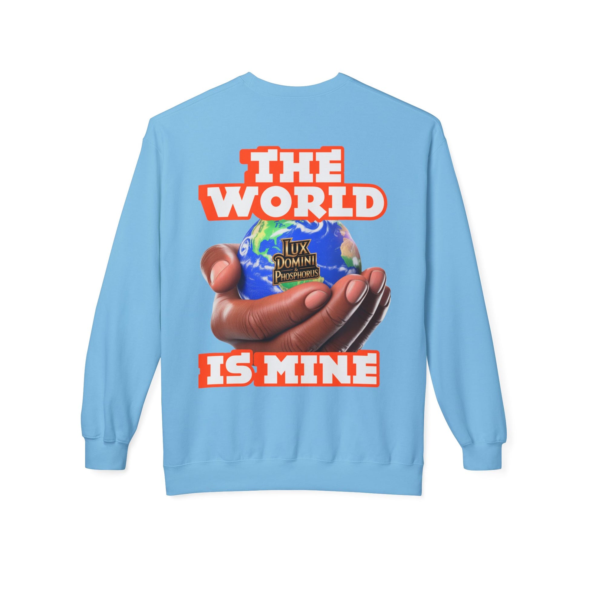 "The World Is Mine" Crewneck Sweatshirt