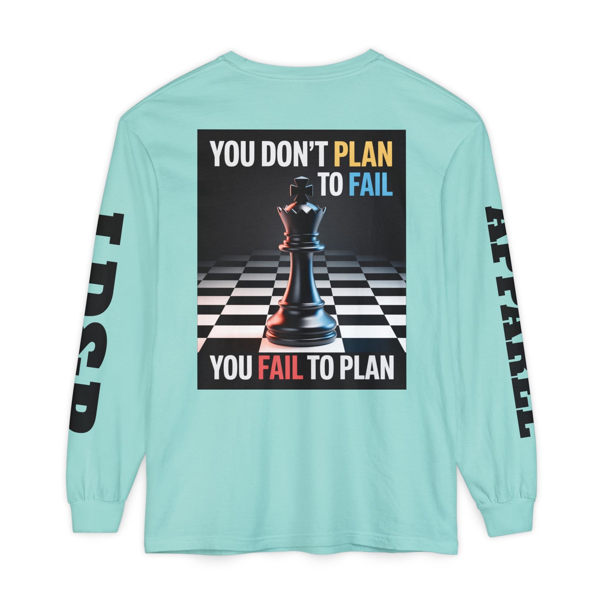You Don't PlanTo Fail' Long Sleeve T-Shirt