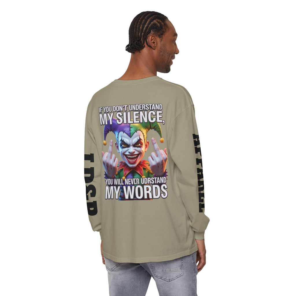 Understand my silence Garment-dyed Long Sleeve T-Shirt