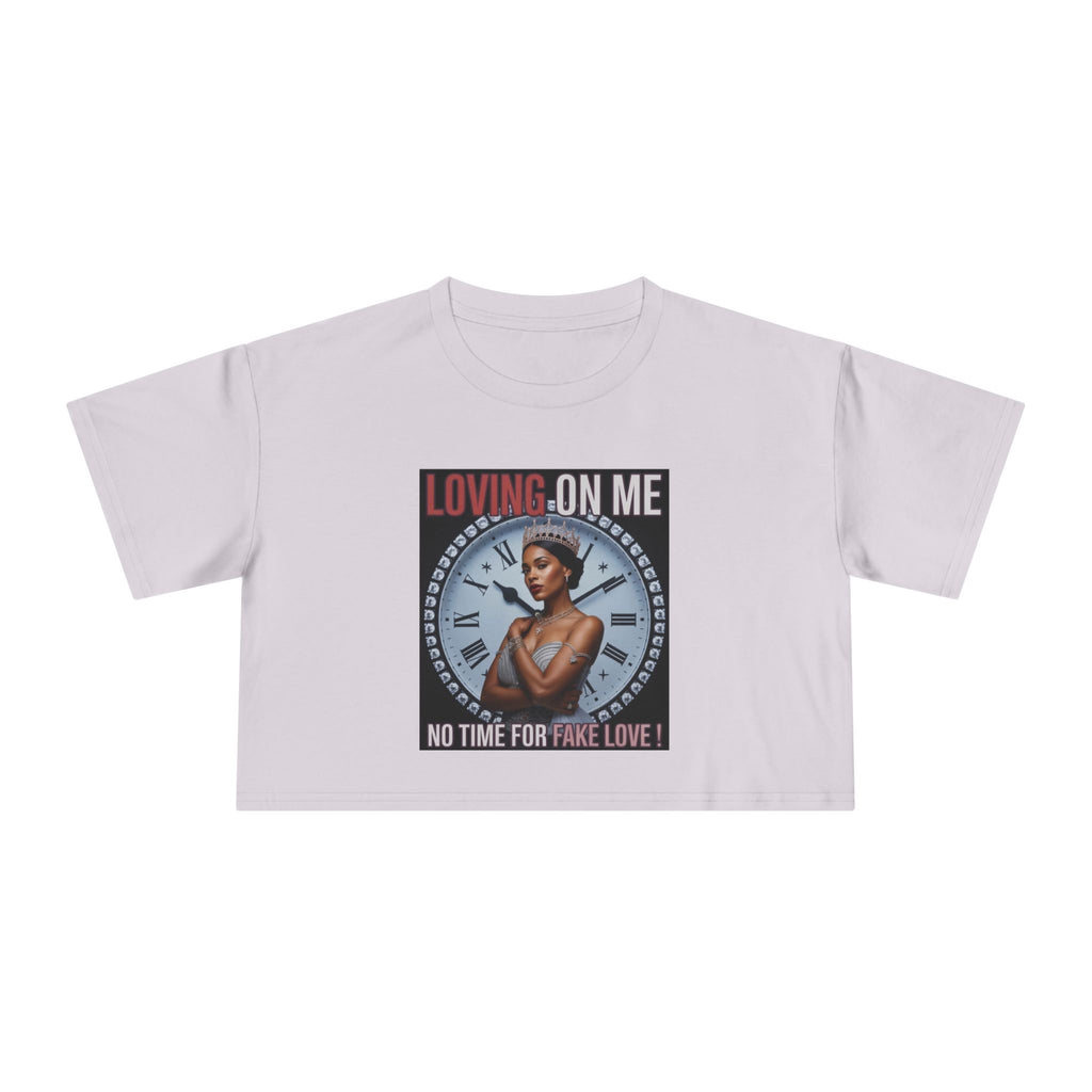 Loving On Me Crop Tee — "No Time for Fake Love" Women's Graphic Tee
