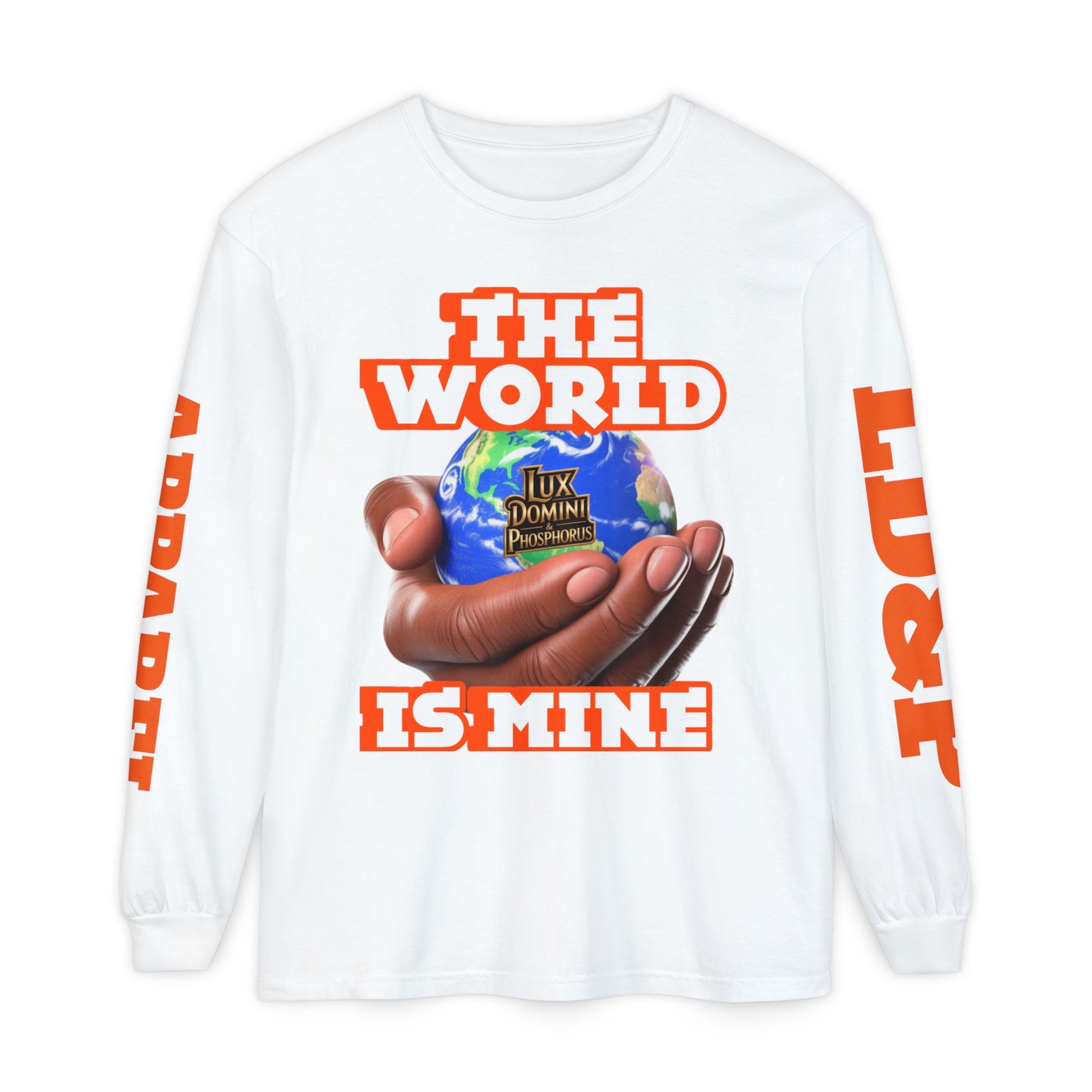 The World Is Mine Design Long Sleeve T-Shirt LD&P APPAREL DESIGN