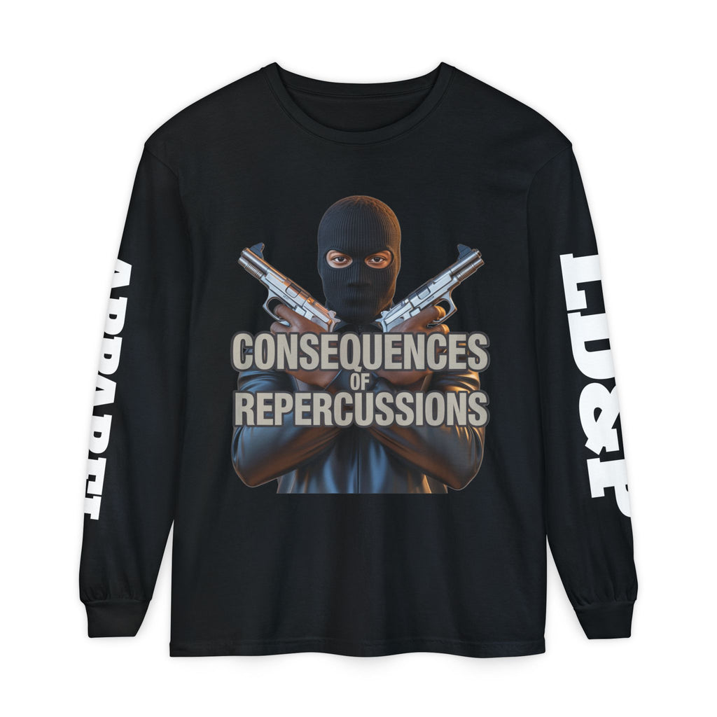 Long Sleeve T-Shirt Consciousness of Repercussions