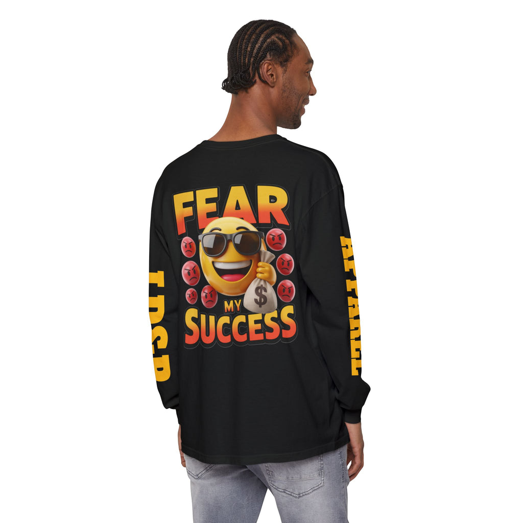 Fear My Success Long Sleeve T-Shirt