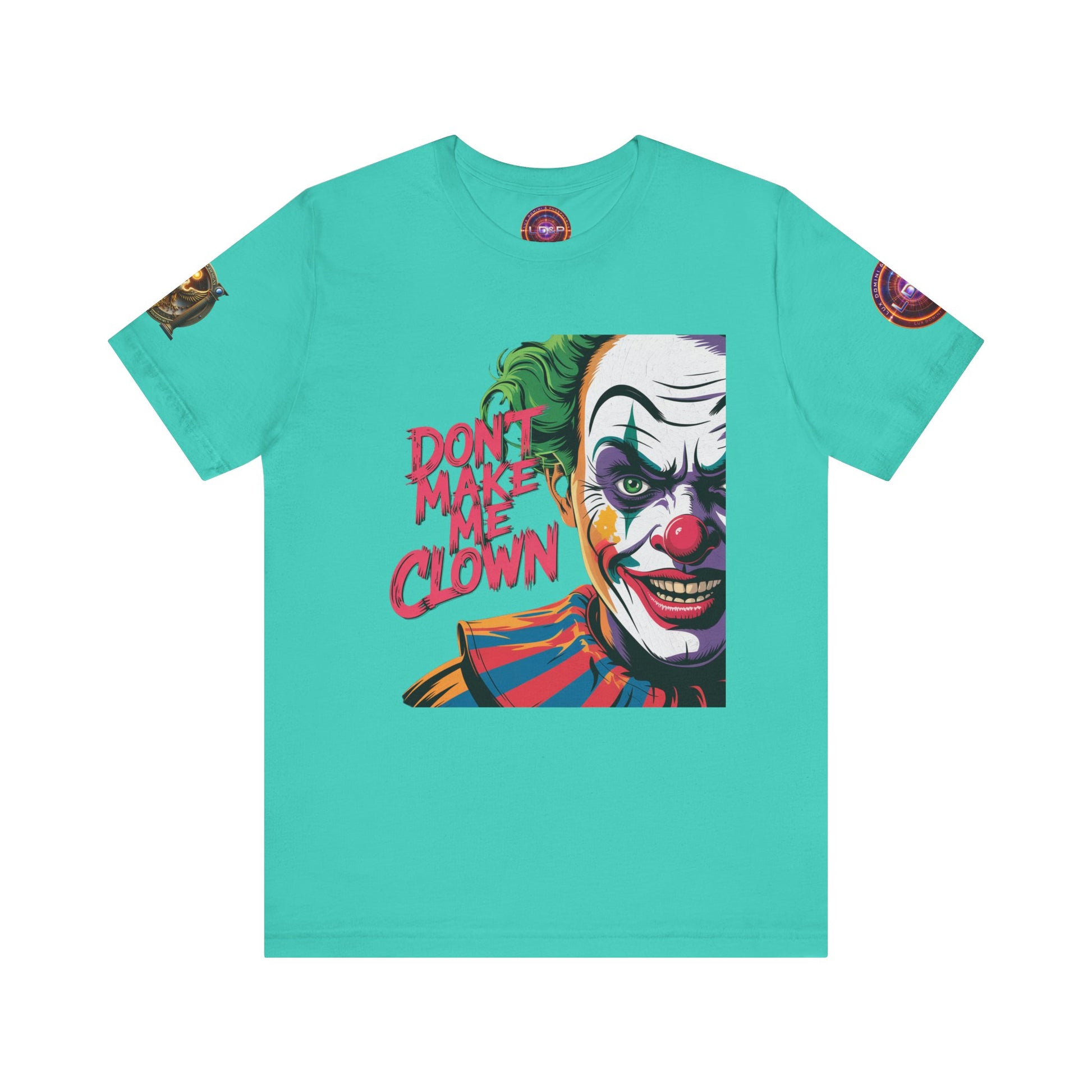 Clown Tee - Don't make me clown - Unisex T-Shirt