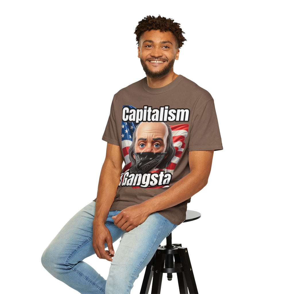 Garment-Dyed T-shirt capitalism is Gangsta