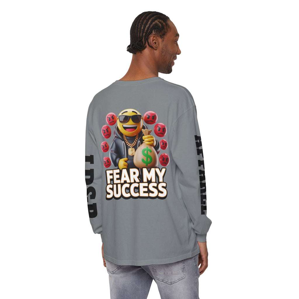 Fear My Success Long Sleeve T-Shirt