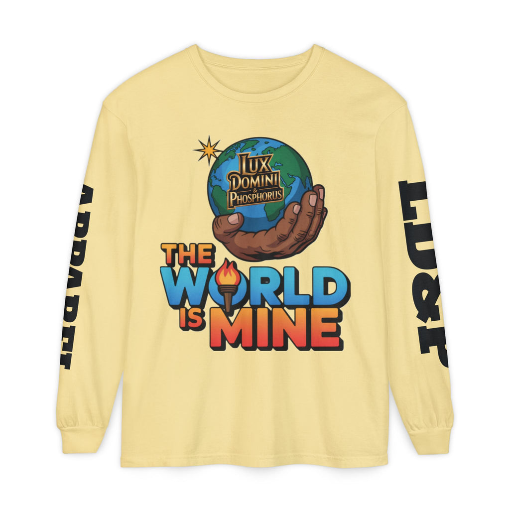 The World Is Mine Long Sleeve T-Shirt