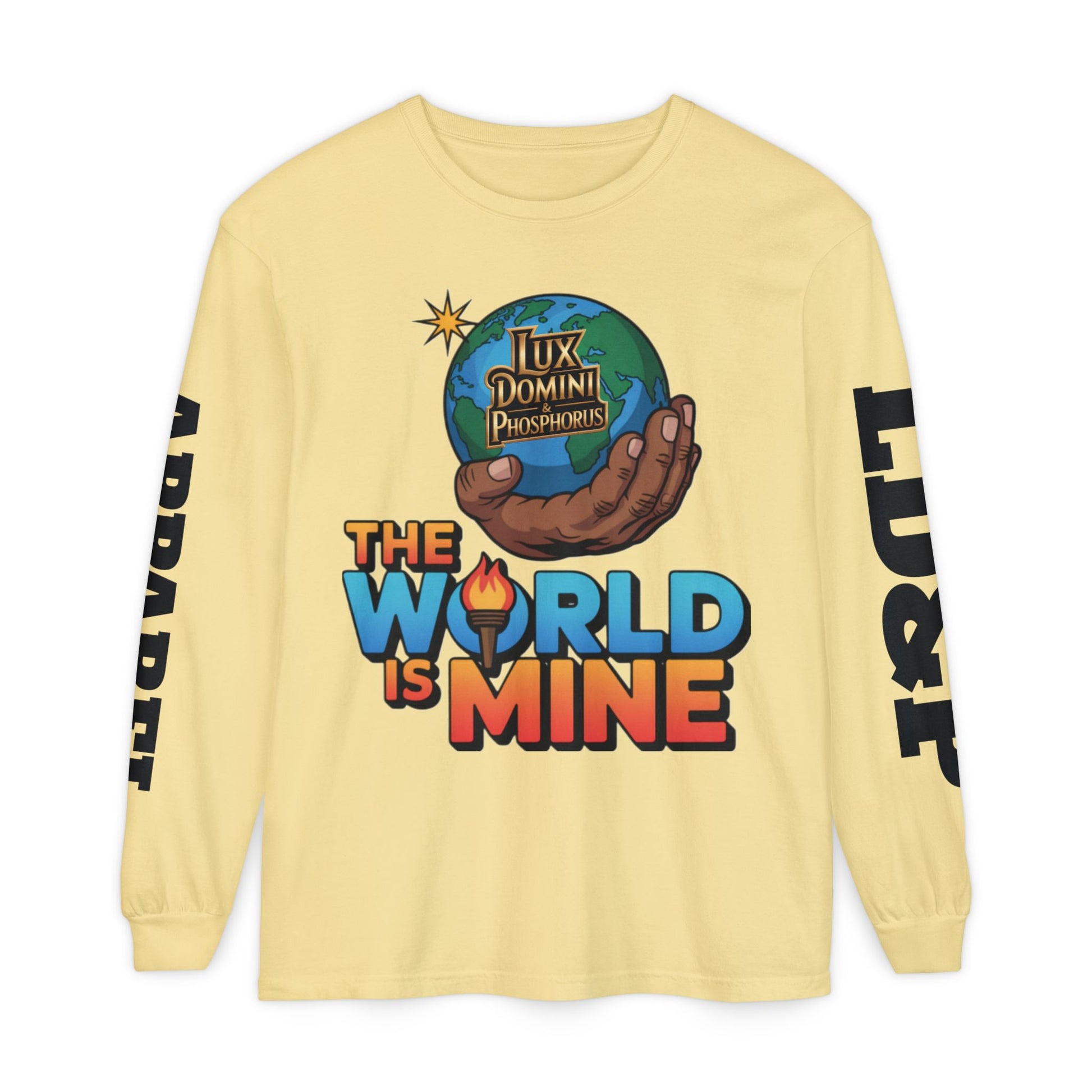 The World Is Mine Long Sleeve T-Shirt