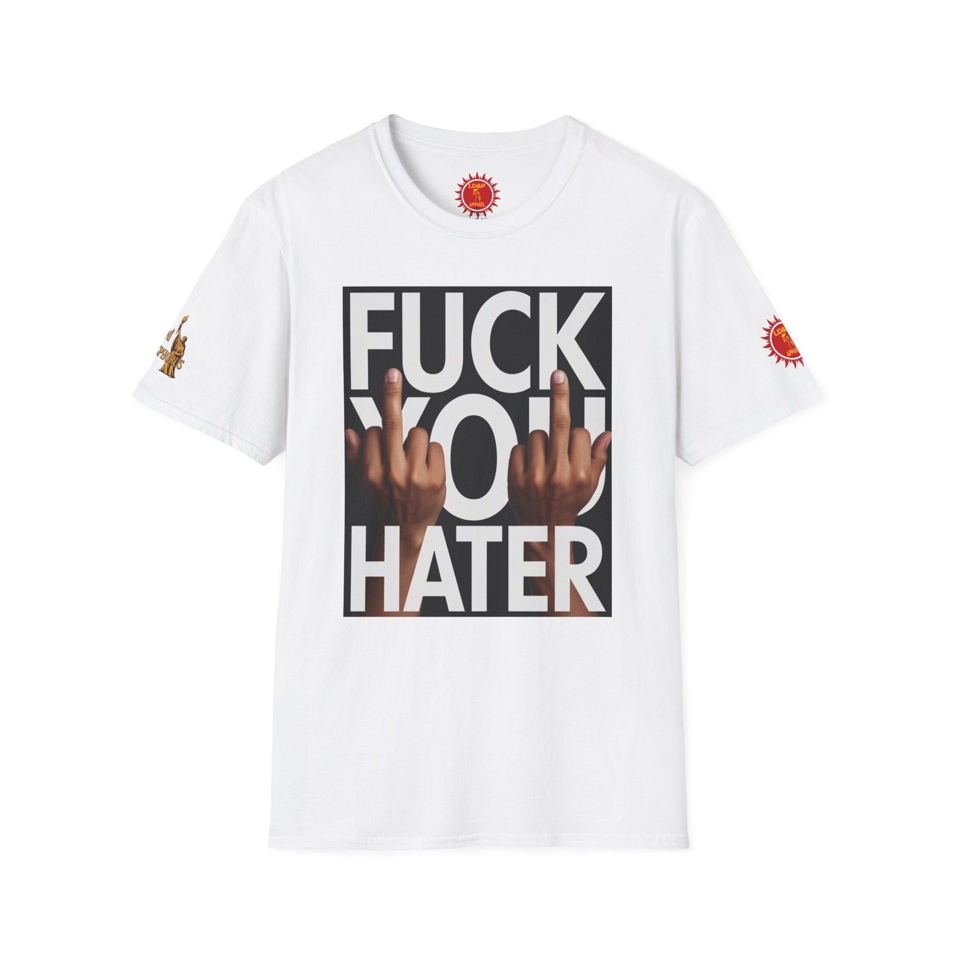Fuck You Hater  LD&P APPAREL T‑Shirt