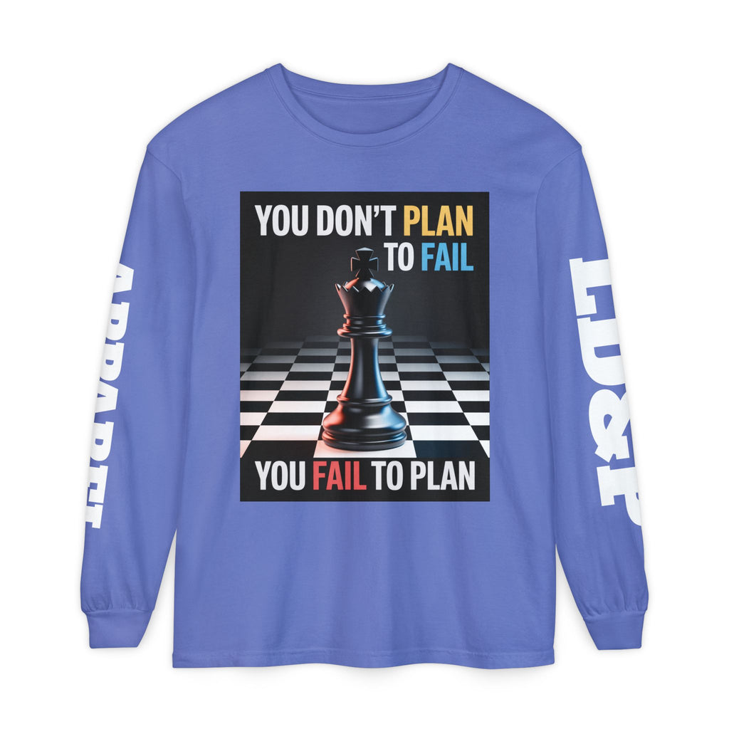 You Don't PlanTo Fail' Long Sleeve T-Shirt