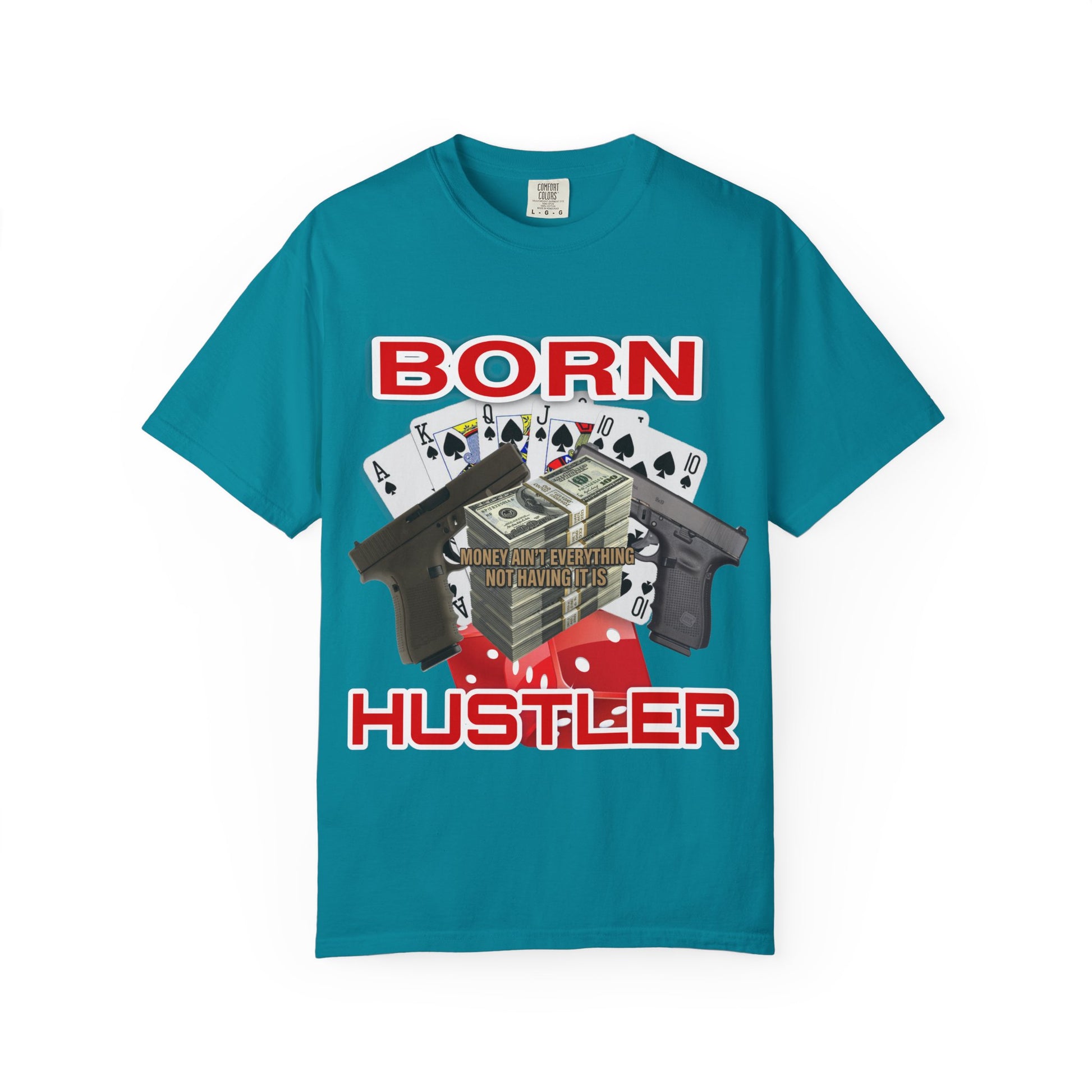 Garment-Dyed T-shirt - Born Hustler Design
