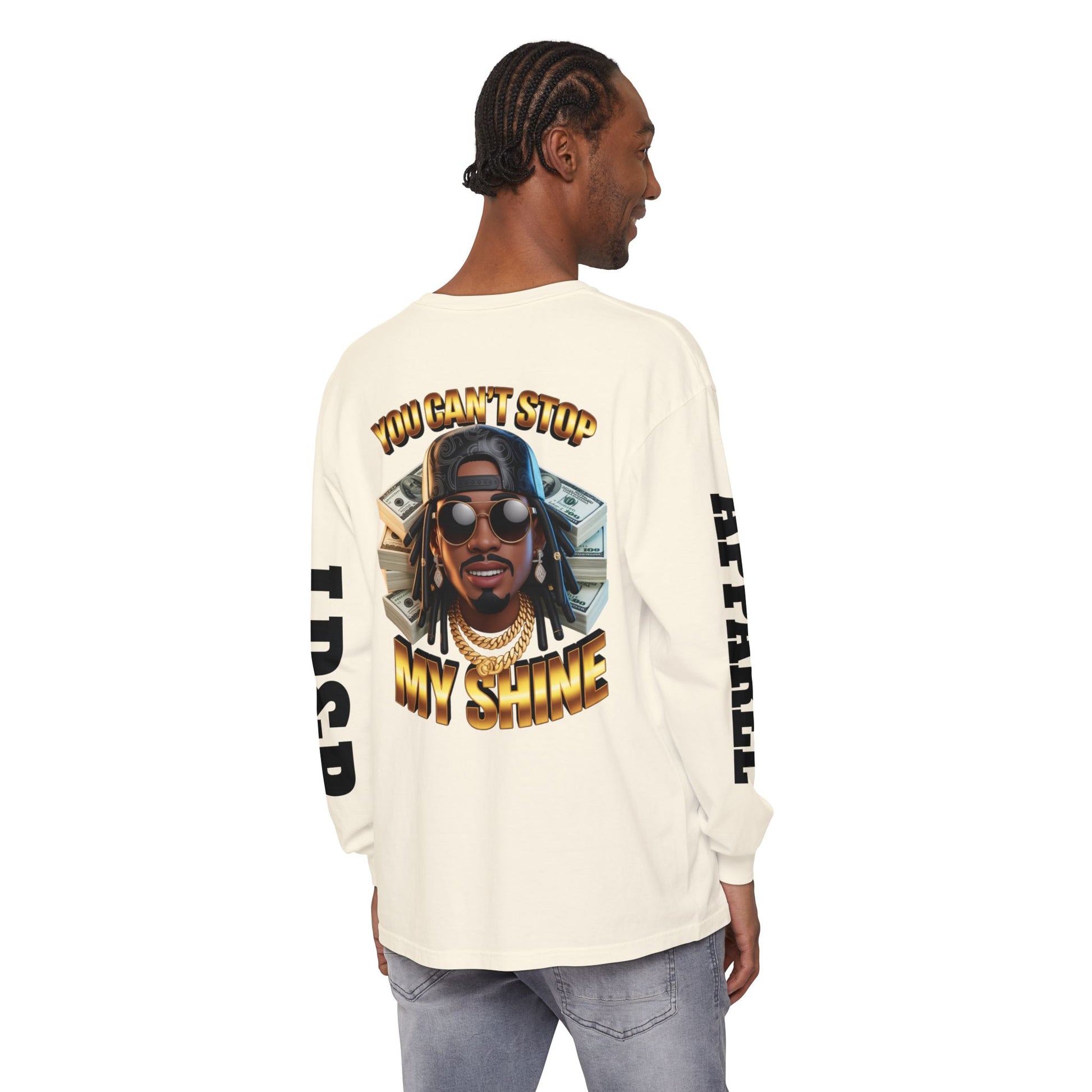 'You can't stop my shine ' Long Sleeve T-Shirt