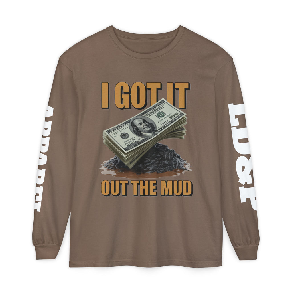 I Got It Out The Mud Long Sleeve T-Shirt LD&P APPAREL DESIGN