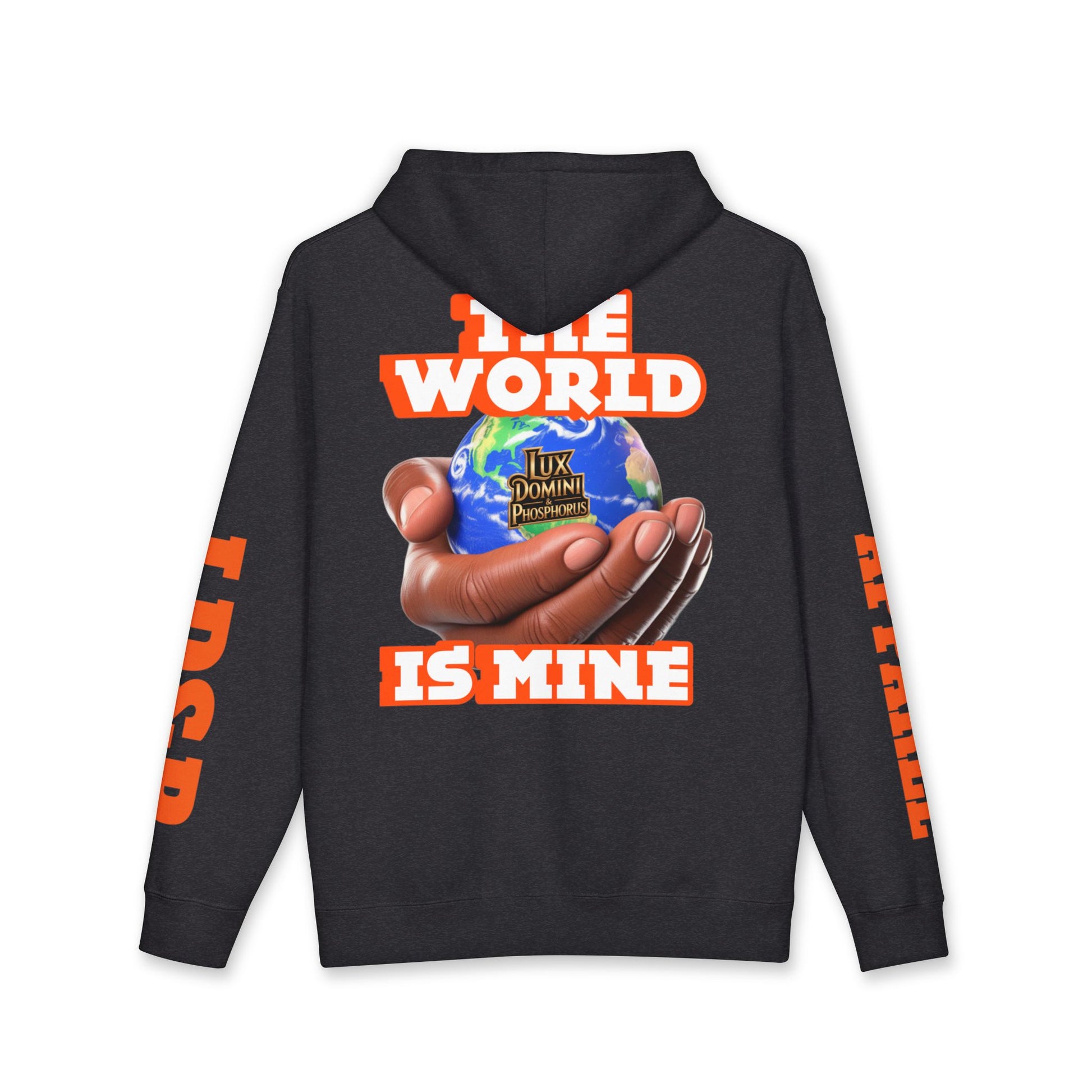 The World Is Mine Unisex Hoodie - LD&P APPAREL Design