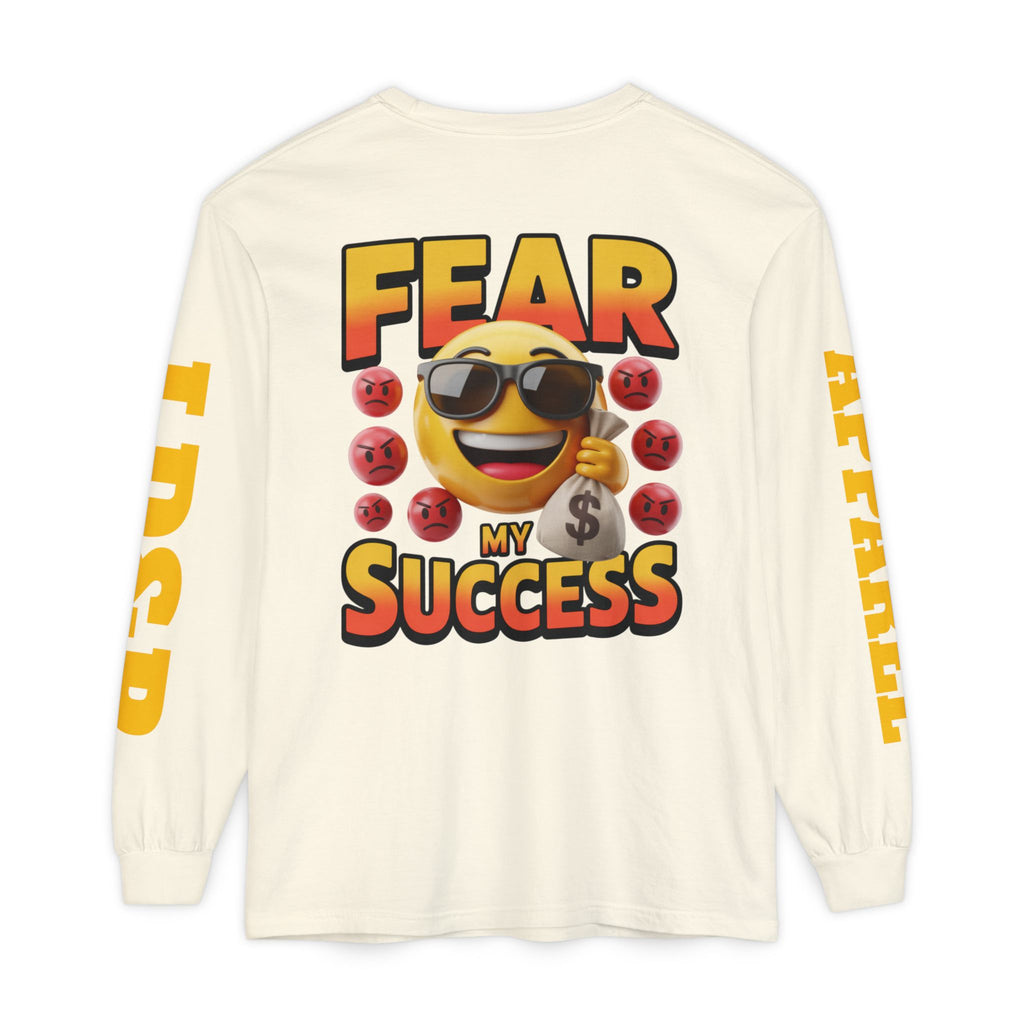 Fear My Success Long Sleeve T-Shirt
