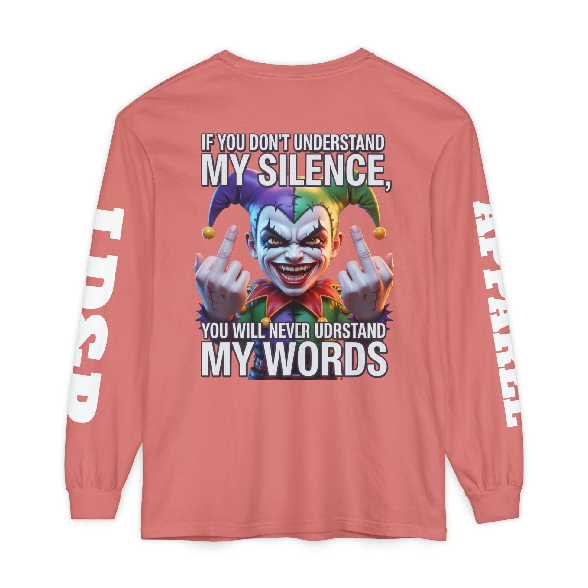 Understand my silence Garment-dyed Long Sleeve T-Shirt