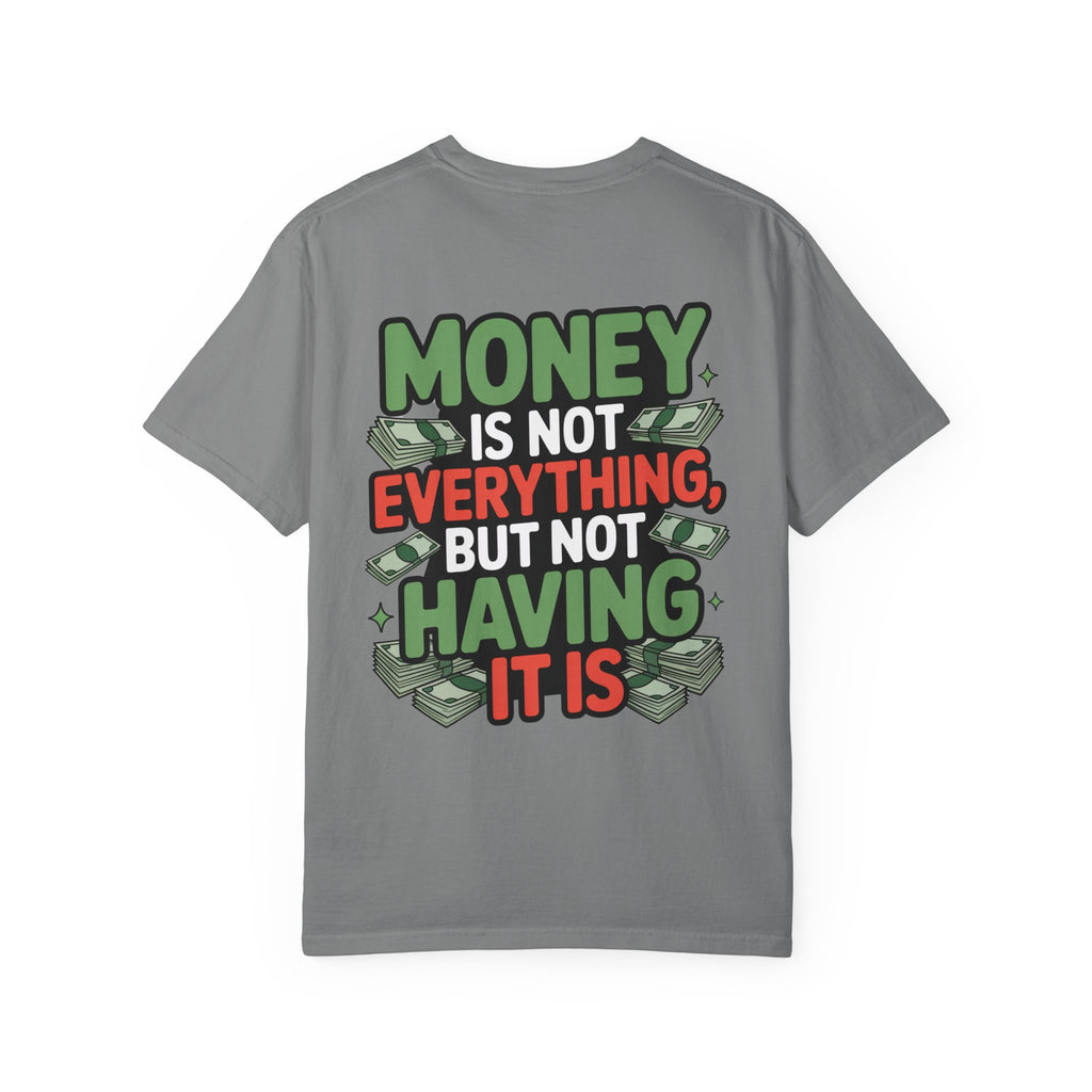 Garment-Dyed T-shirt Money Piece of Mind Design