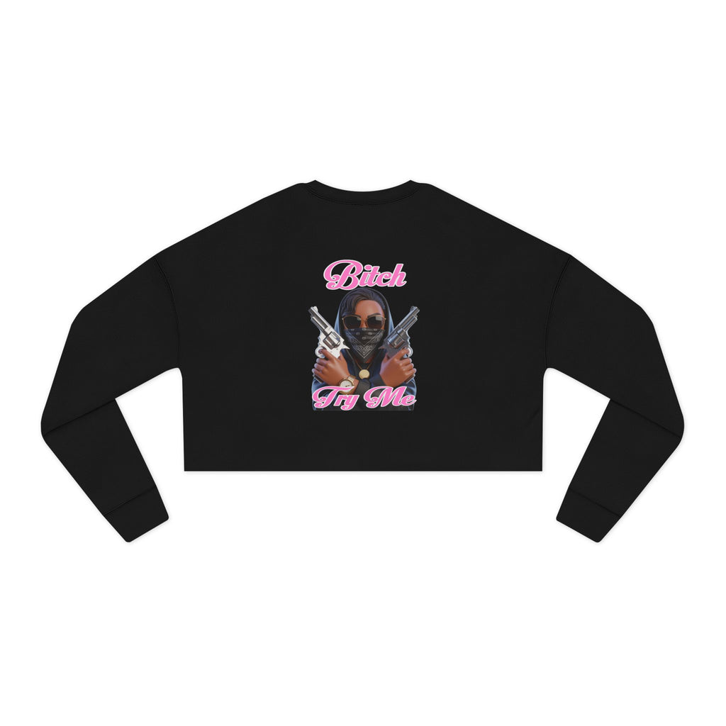 Try Me  Women's Cropped Sweatshirt with Bold Graphic Design