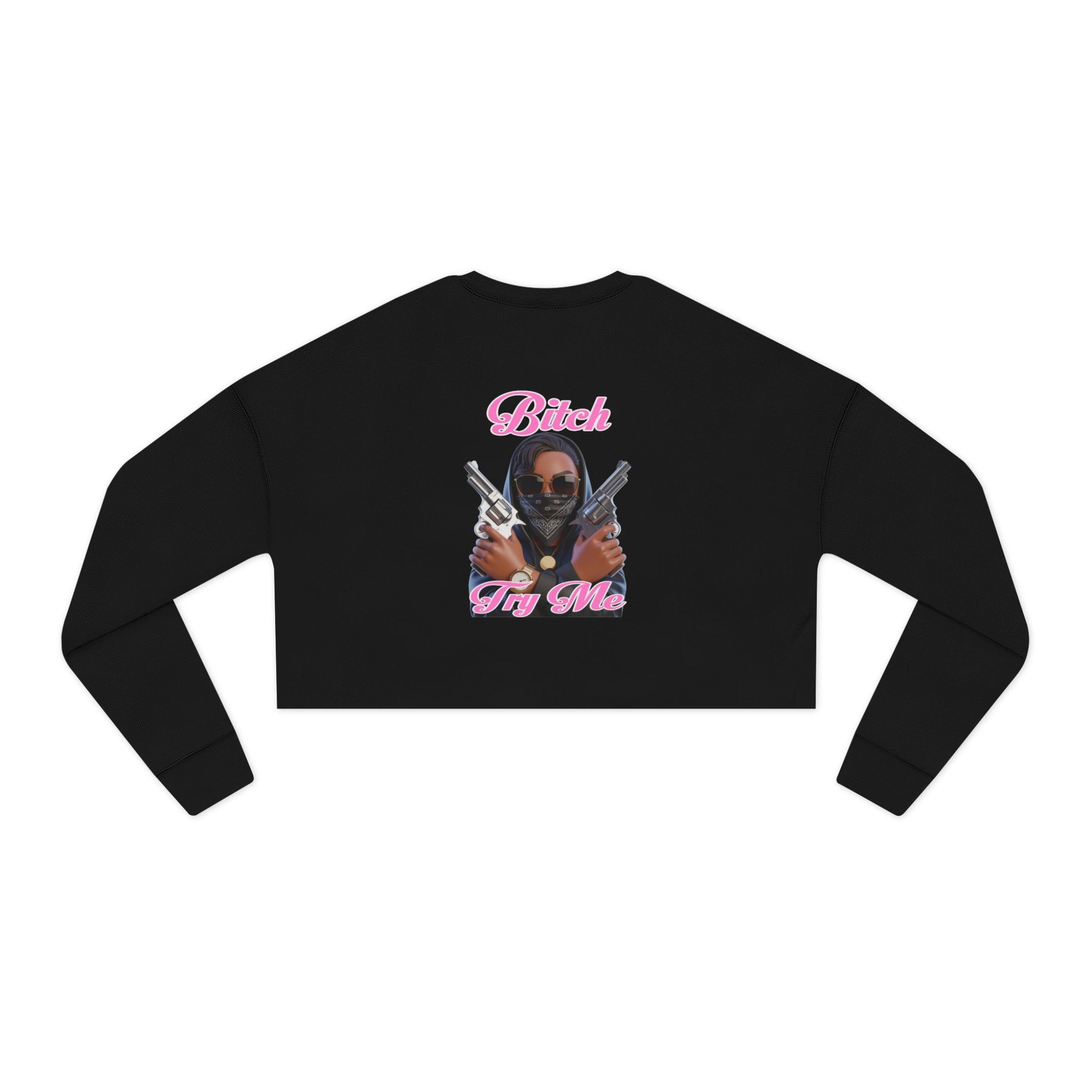 Try Me  Women's Cropped Sweatshirt with Bold Graphic Design