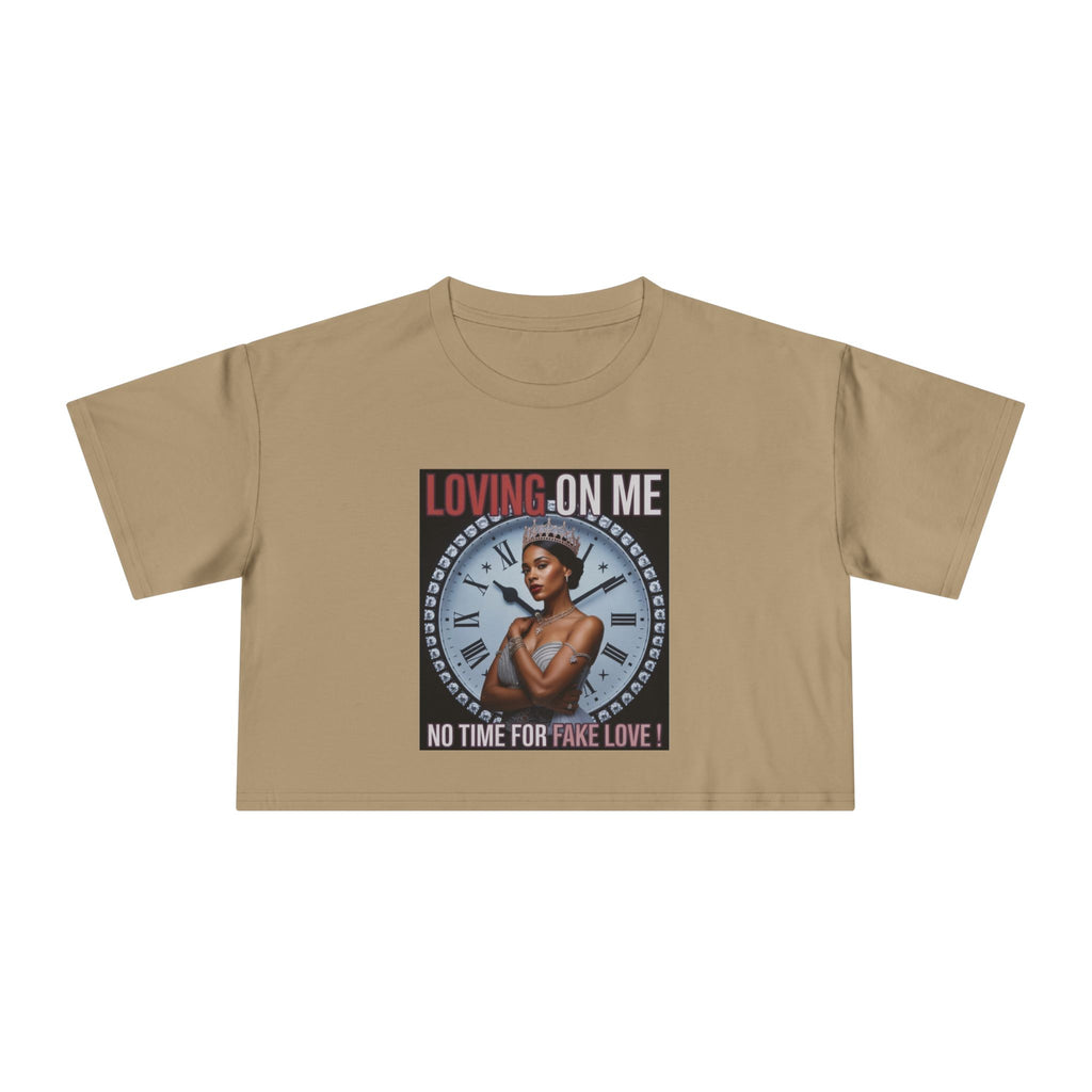 Loving On Me Crop Tee — "No Time for Fake Love" Women's Graphic Tee