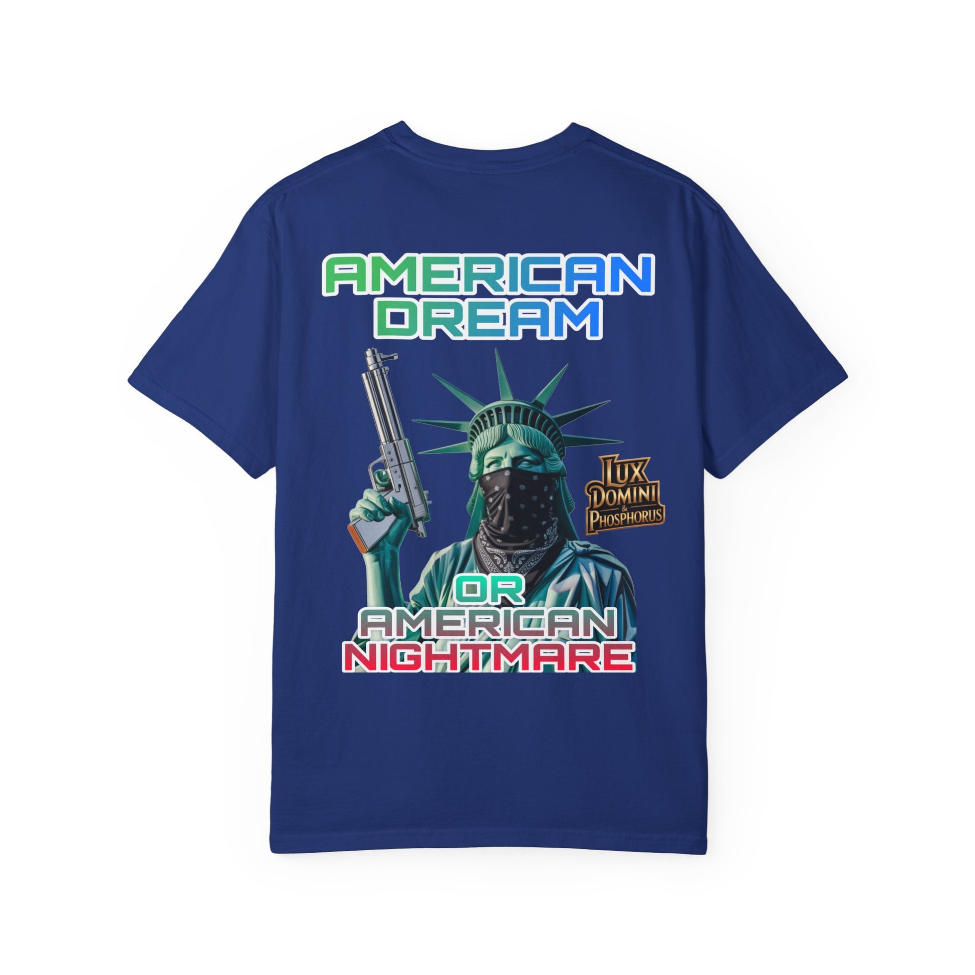 T-shirt American Dream or Nightmare Unisex Garment-Dyed