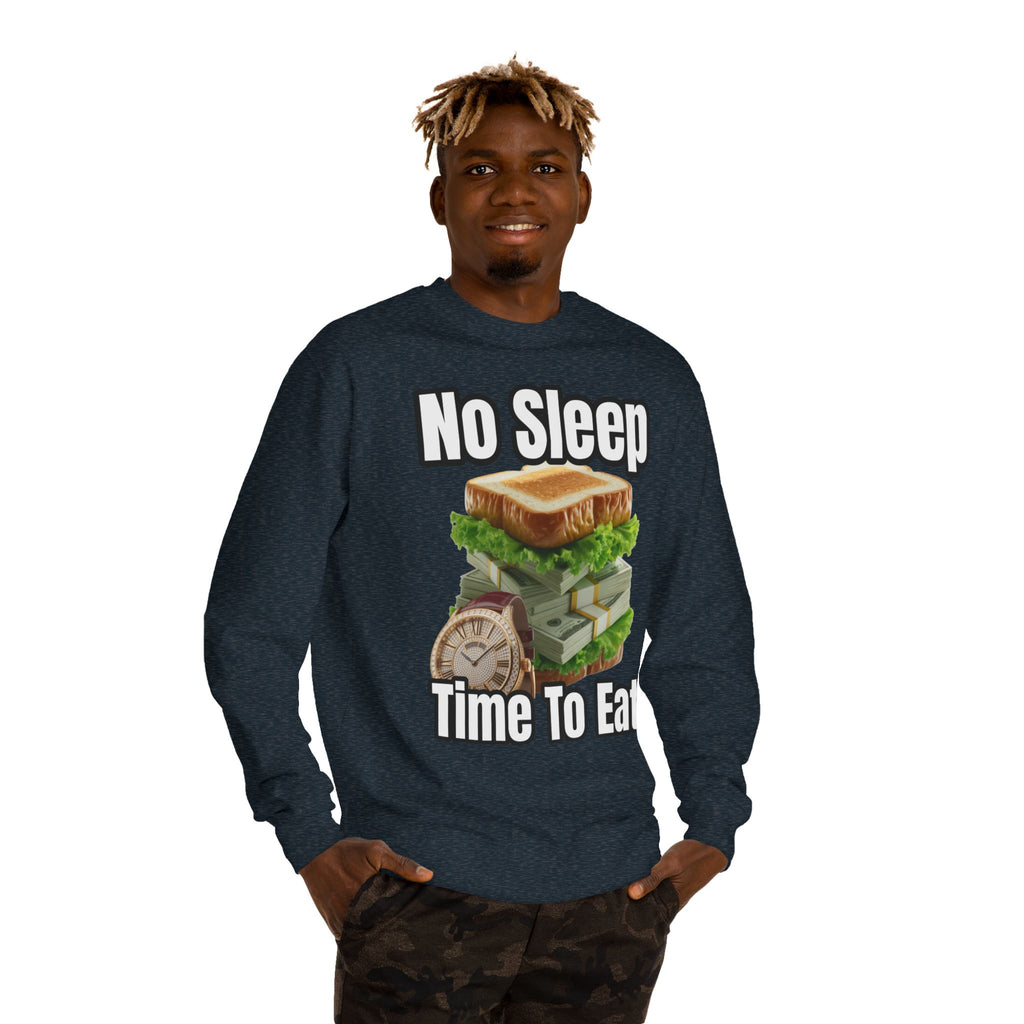 Unisex Sweatshirt No Sleep Time To Eat