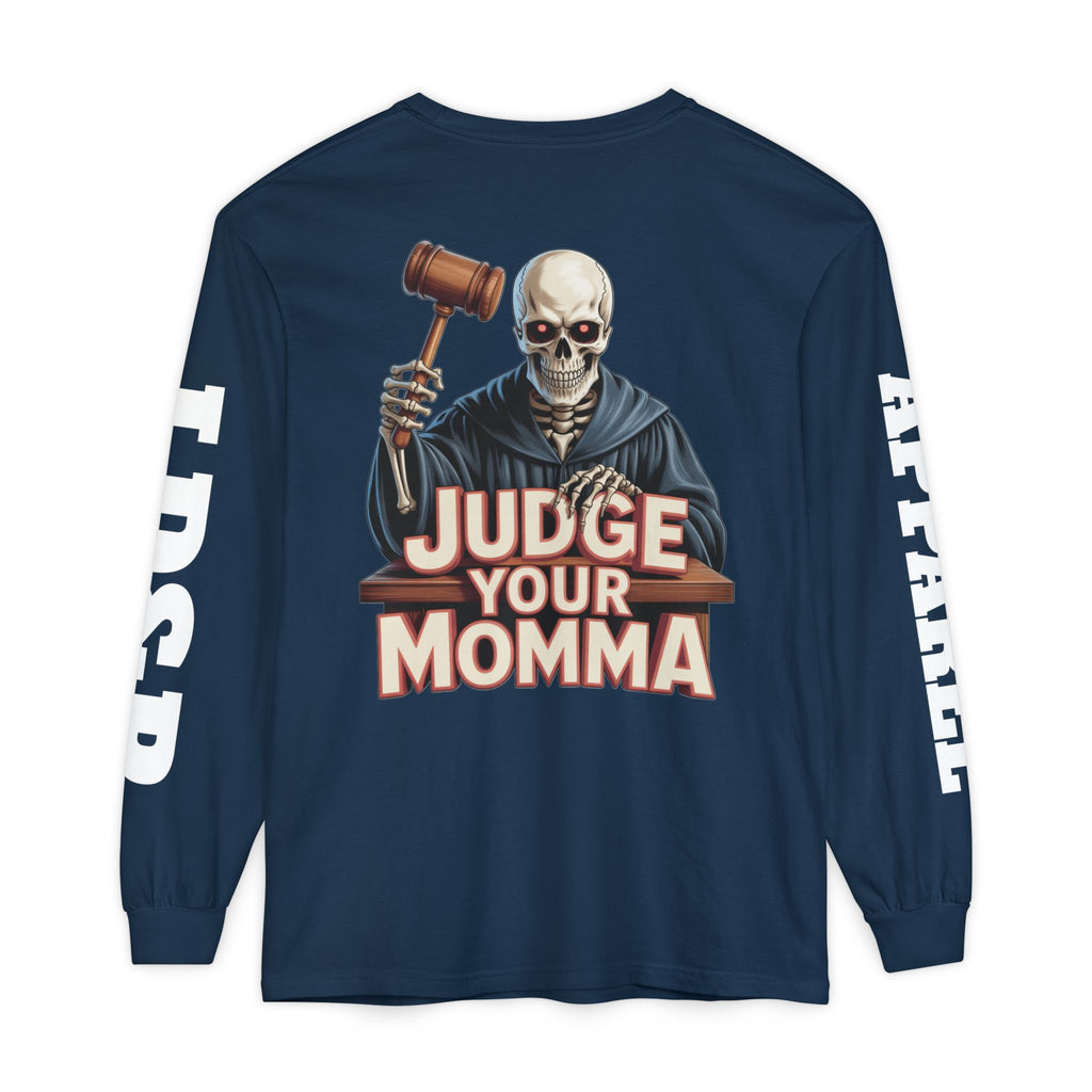 Judge Your Momma Long Sleeve T-Shirt