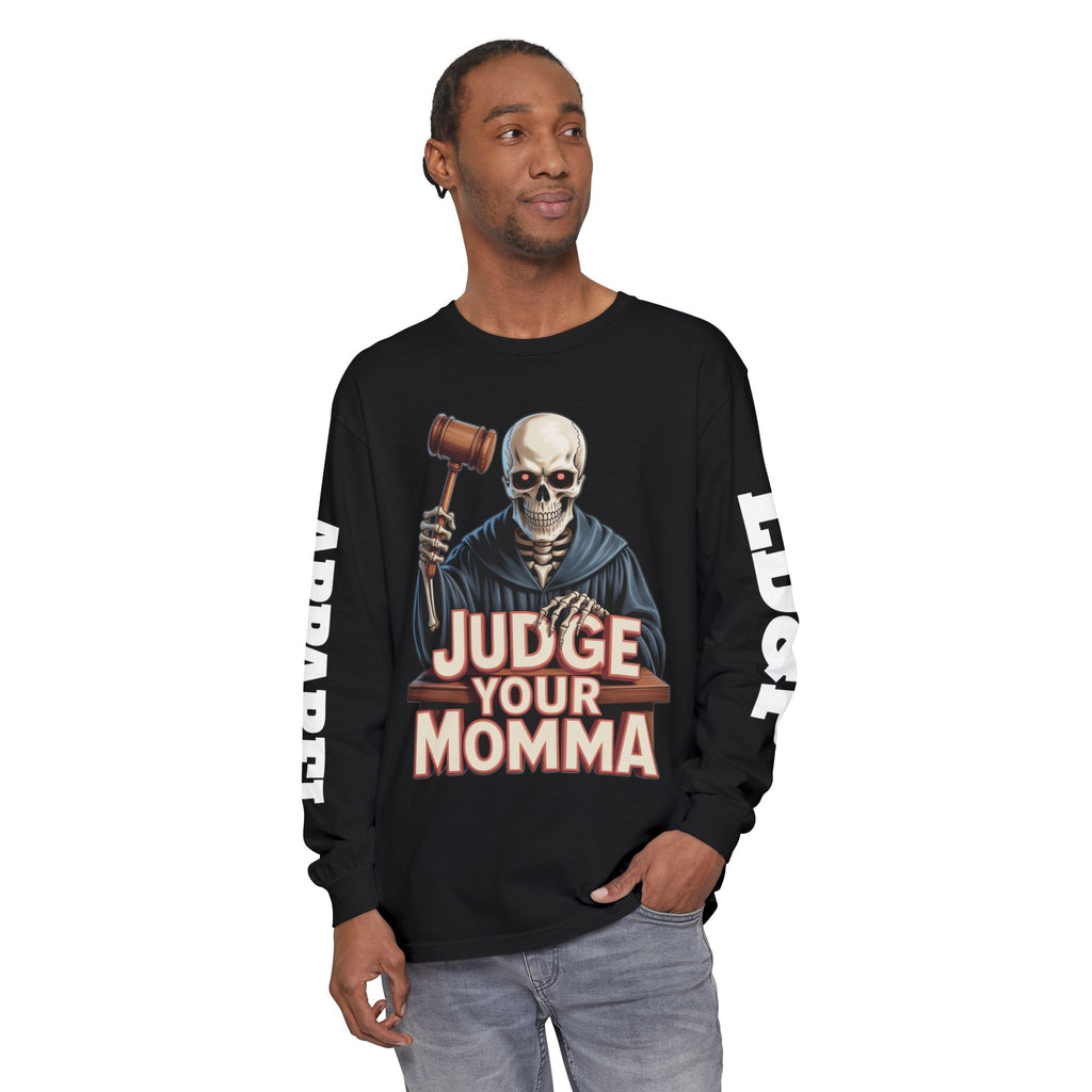 Judge Your Momma Long Sleeve T-Shirt