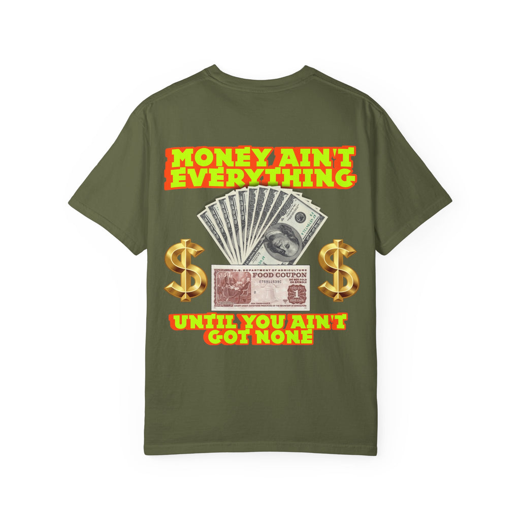 Money Ain't Everything Unisex T-shirt